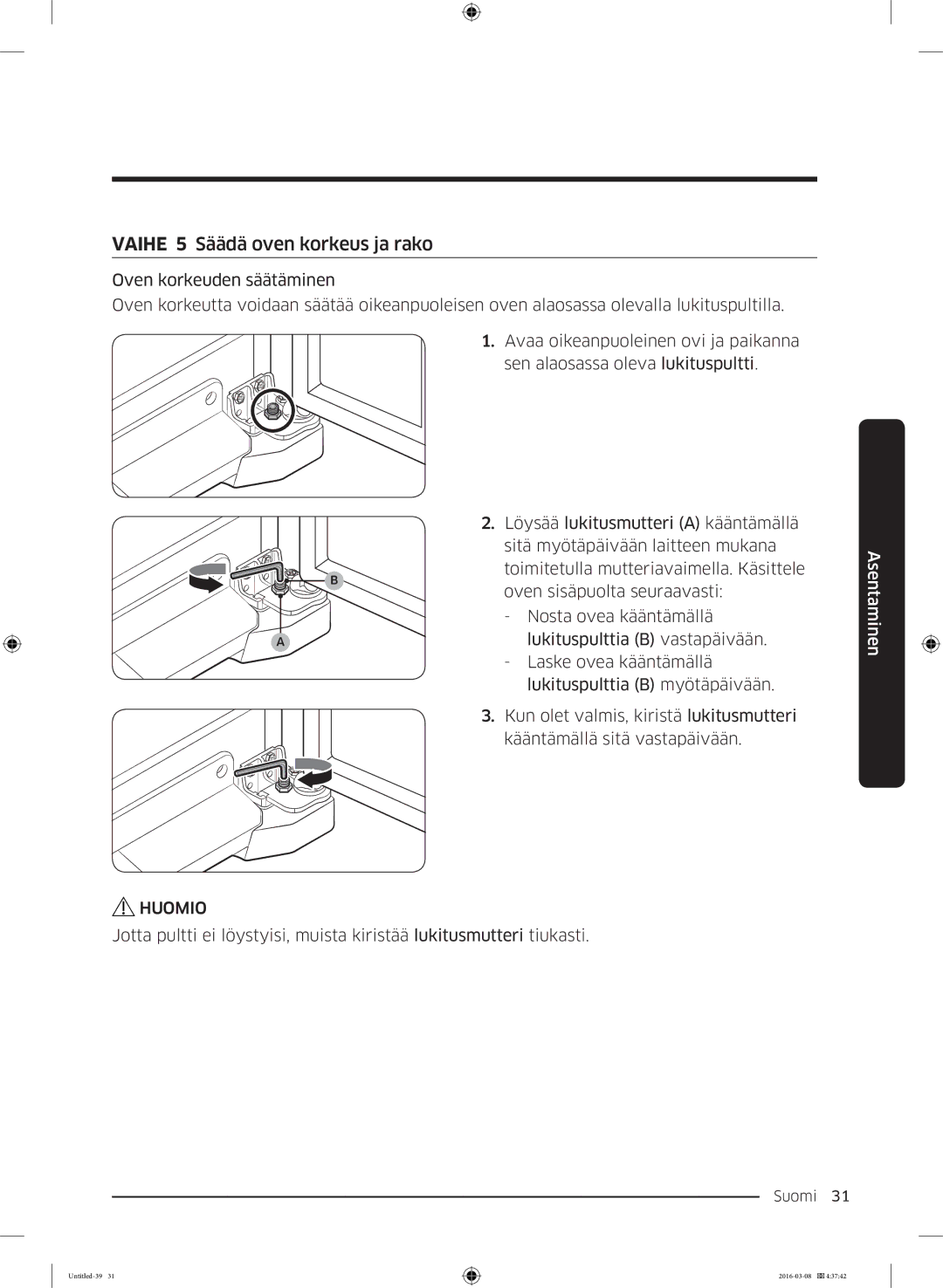 Samsung RS57K4000WW/EF, RS57K4000SA/EF, RS53K4400WW/EF, RS53K4400SA/EF manual Vaihe 5 Säädä oven korkeus ja rako 