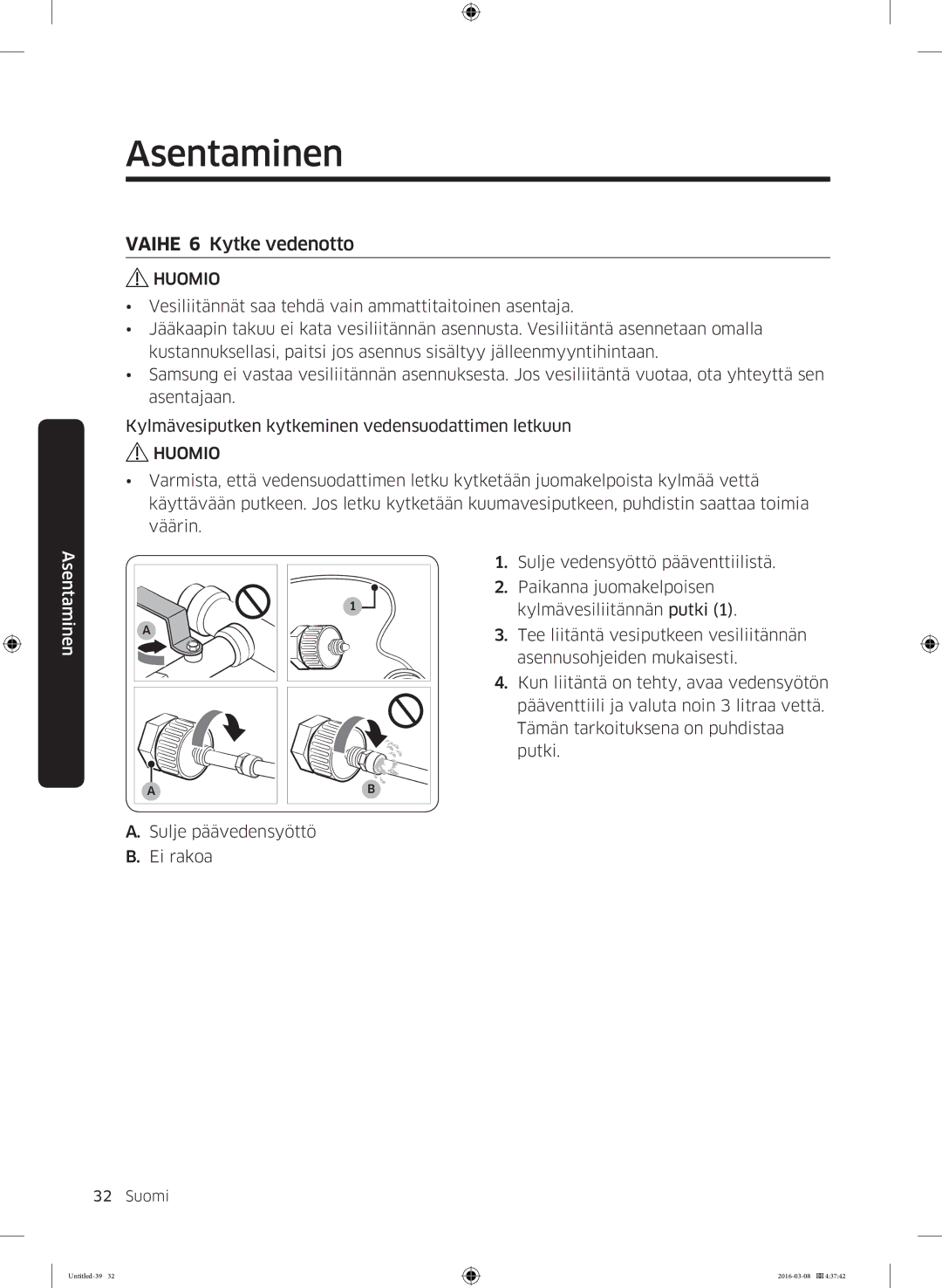 Samsung RS57K4000SA/EF, RS53K4400WW/EF, RS53K4400SA/EF, RS57K4000WW/EF manual Vaihe 6 Kytke vedenotto 