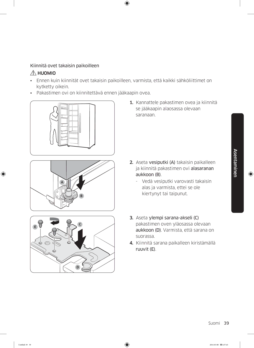 Samsung RS57K4000WW/EF, RS57K4000SA/EF, RS53K4400WW/EF, RS53K4400SA/EF manual Kiinnitä ovet takaisin paikoilleen 