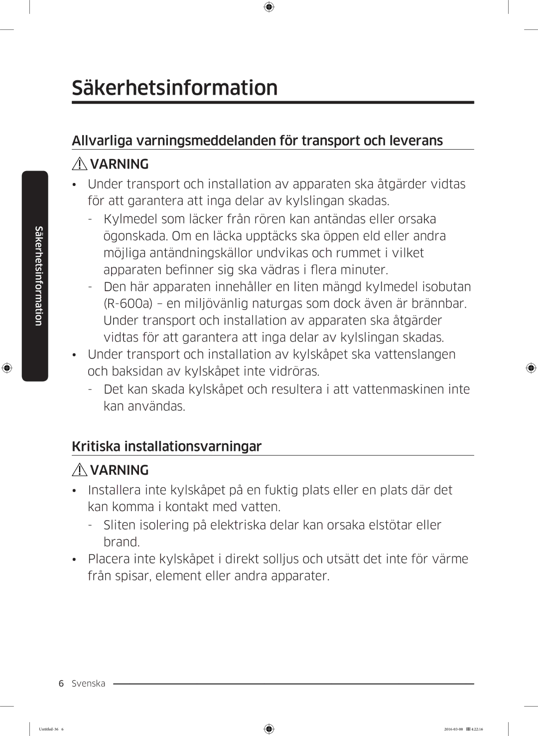 Samsung RS53K4400SA/EF manual Allvarliga varningsmeddelanden för transport och leverans, Kritiska installationsvarningar 