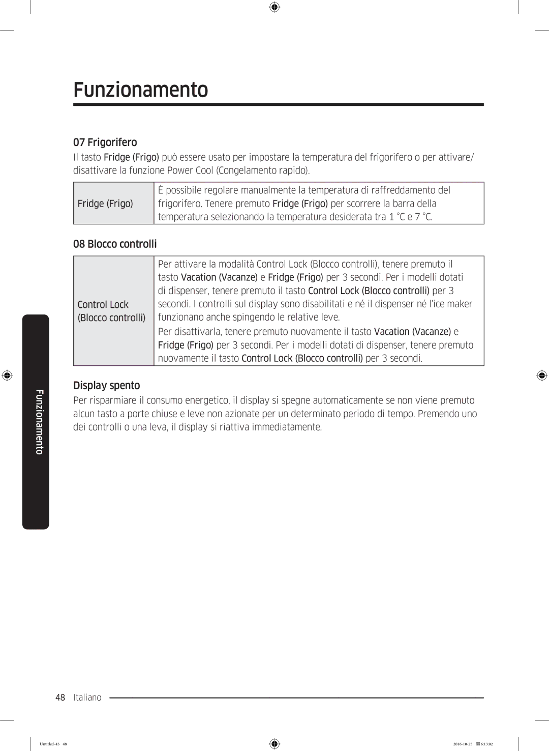 Samsung RS5GK4005SA/EG, RS57K4000SA/EF, RS5HK4405SA/EG, RS54HDRPBSR/EF manual Frigorifero, Blocco controlli, Display spento 