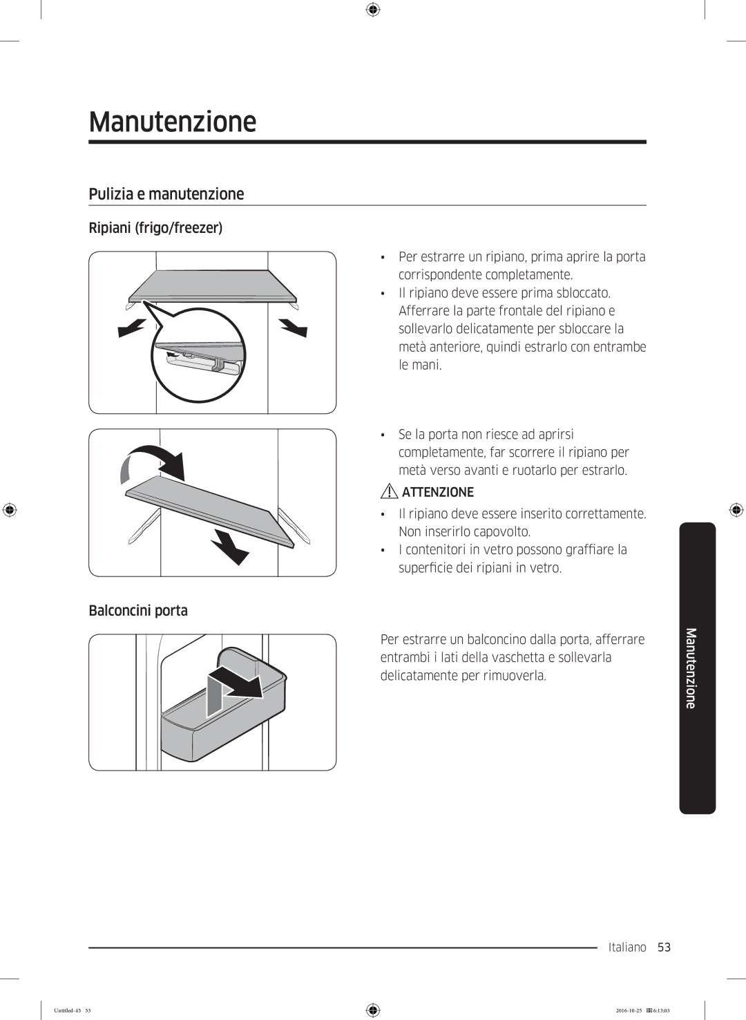 Samsung RS53K4400SA/EG, RS5GK4005SA/EG, RS57K4000SA/EF manual Pulizia e manutenzione, Ripiani frigo/freezer, Balconcini porta 