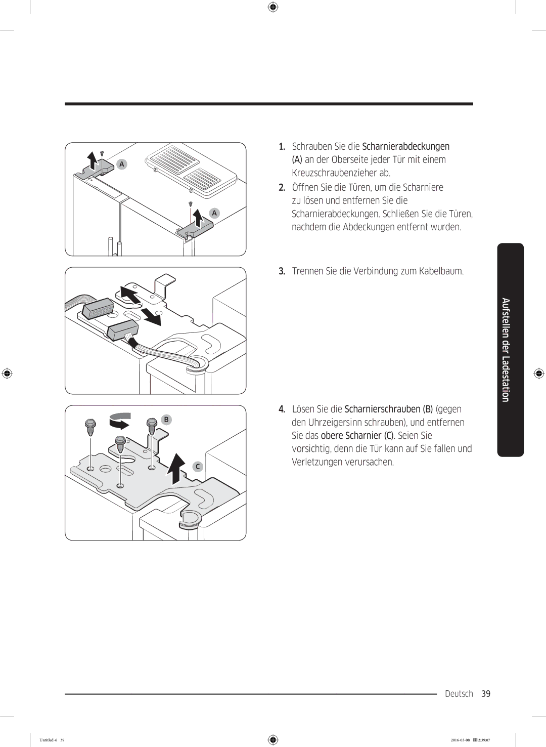 Samsung RS53K4400WW/EF, RS5GK4005SA/EG, RS57K4000SA/EF, RS5HK4405SA/EG manual Nachdem die Abdeckungen entfernt wurden 