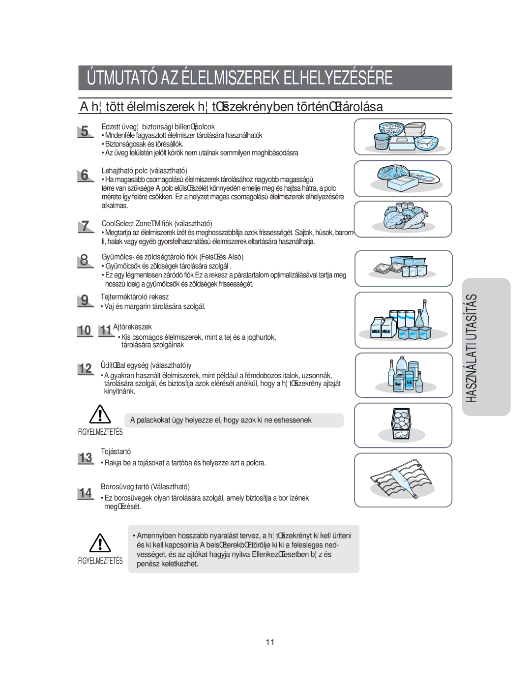 Samsung RS60KJSM1/XEH, RS60FJSM1/XEH, RS60DJSM1/XEH, RS60KJSM1/XEG manual Htött élelmiszerek htŒszekrényben történŒ tárolása 