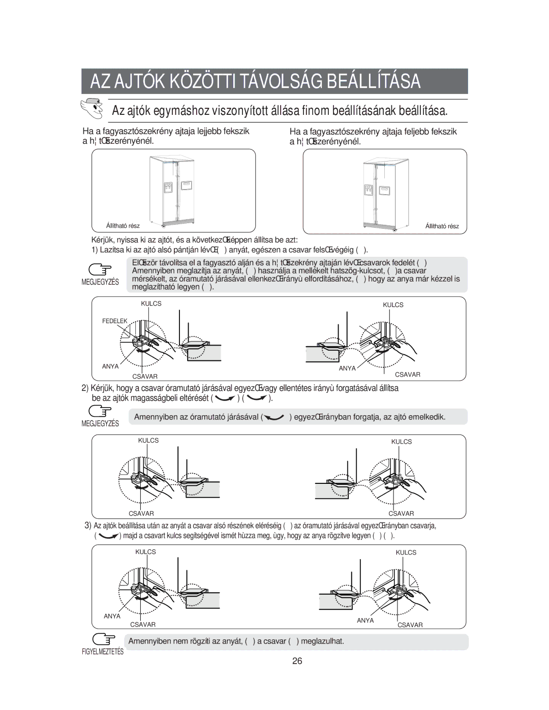 Samsung RS60KJSM1/XEH, RS60FJSM1/XEH manual Meglazítható legyen ①, Amennyiben nem rögzíti az anyát, ① a csavar ➁ meglazulhat 