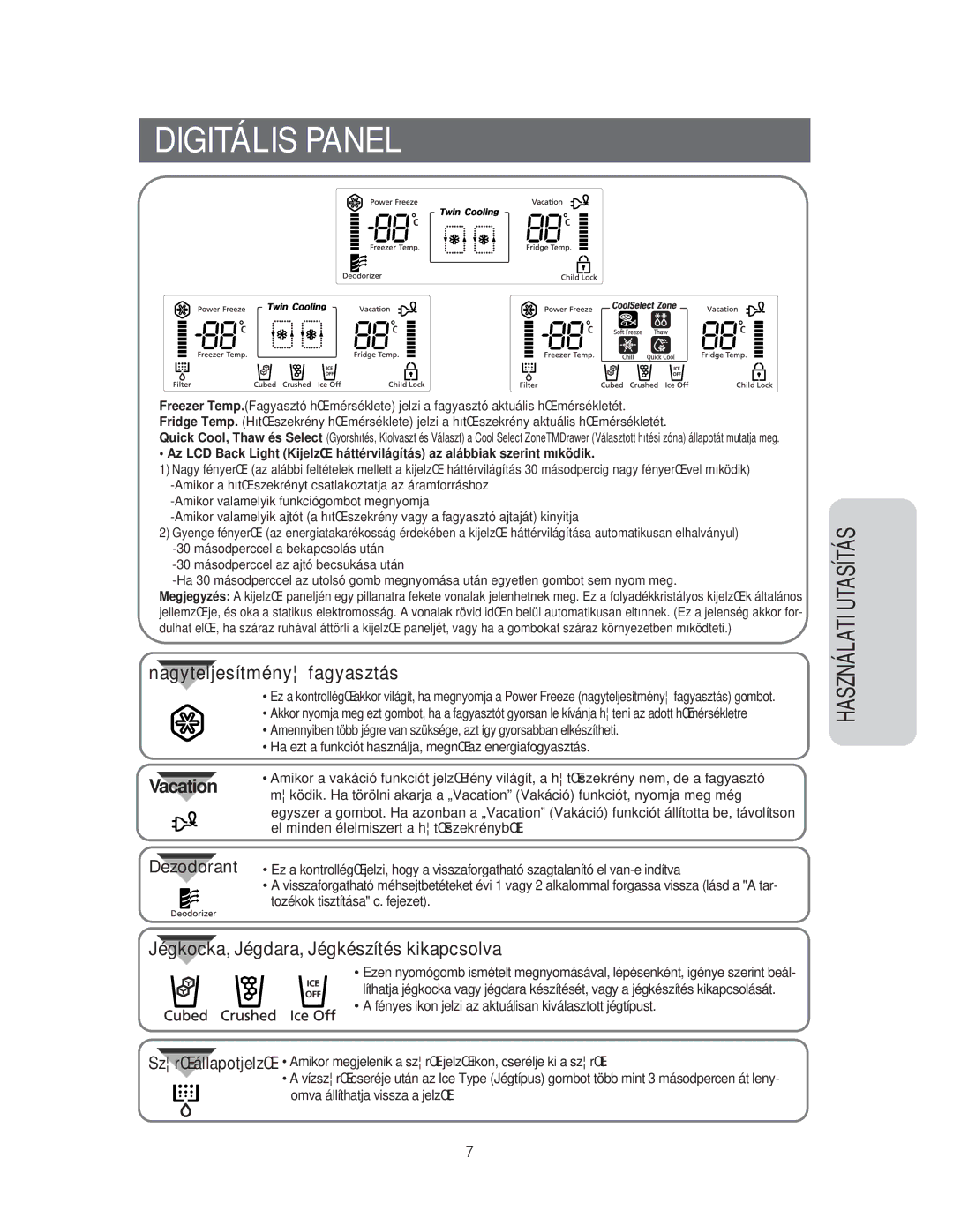 Samsung RS60DJSM1/XEH, RS60FJSM1/XEH, RS60KJSM1/XEH, RS60KJSM1/XEG manual Digitális Panel, Tozékok tisztítása c. fejezet 