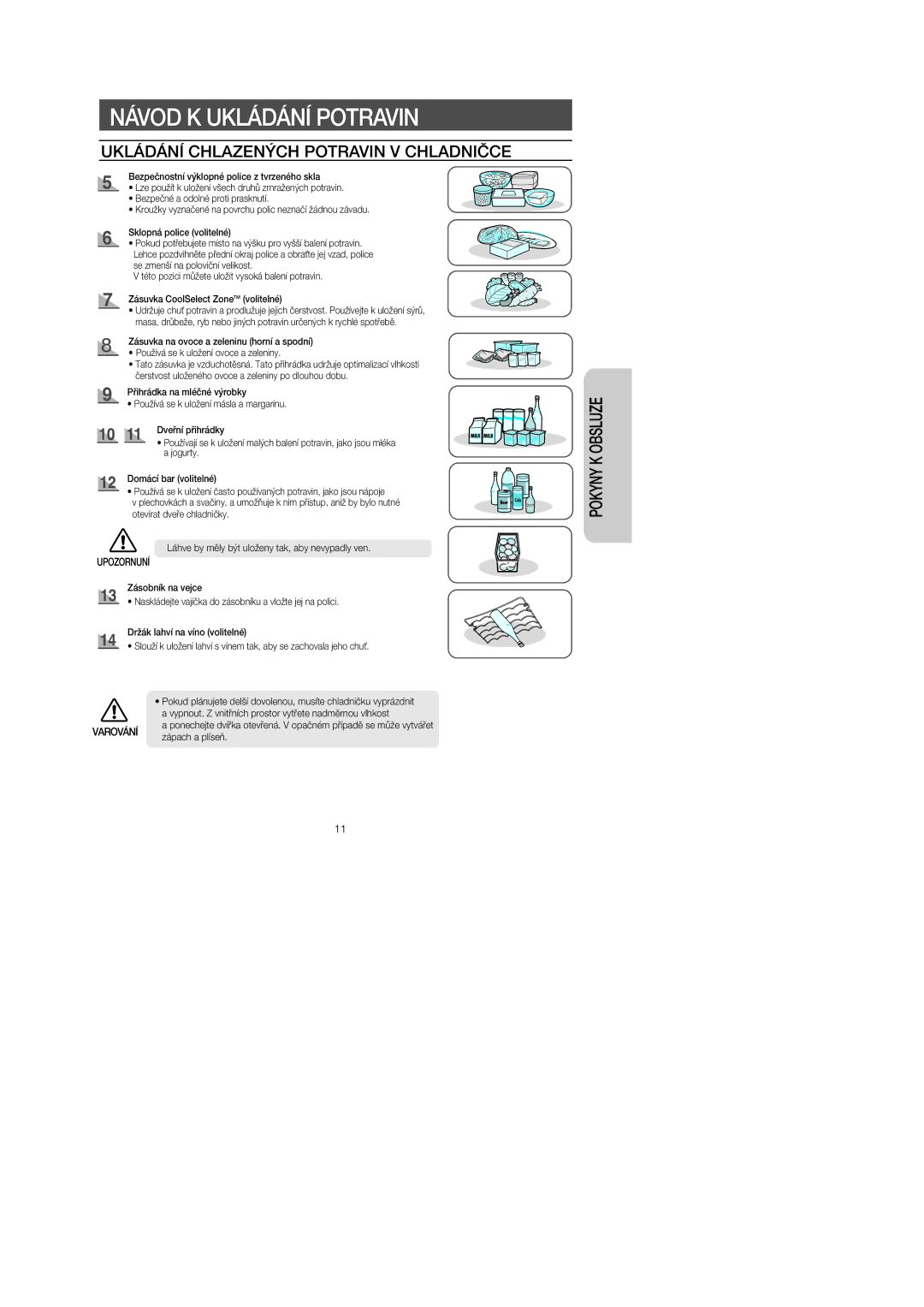 Samsung RS60DJSM1/XEH, RS60FJSM1/XEH, RS60KJSM1/XEH manual Ukládání Chlazených Potravin V Chladničce, Zápach a plíseň 