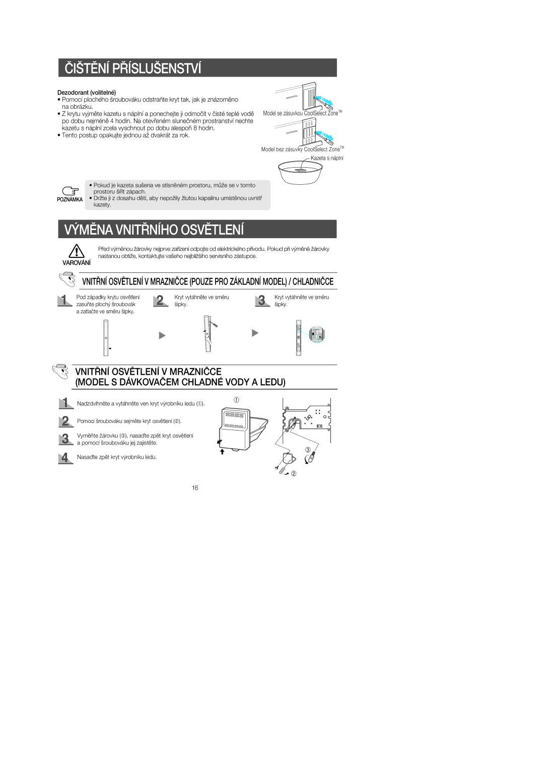 Samsung RS60KJSM1/XEH, RS60FJSM1/XEH manual Výměna Vnitřního Osvětlení, Pod západky krytu osvětlení Kryt vytáhněte ve směru 