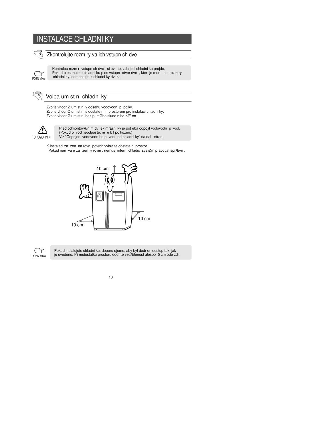 Samsung RS60FJSM1/XEH manual Instalace Chladničky, Zkontrolujte rozměry vašich vstupních dveří, Volba umístění chladničky 