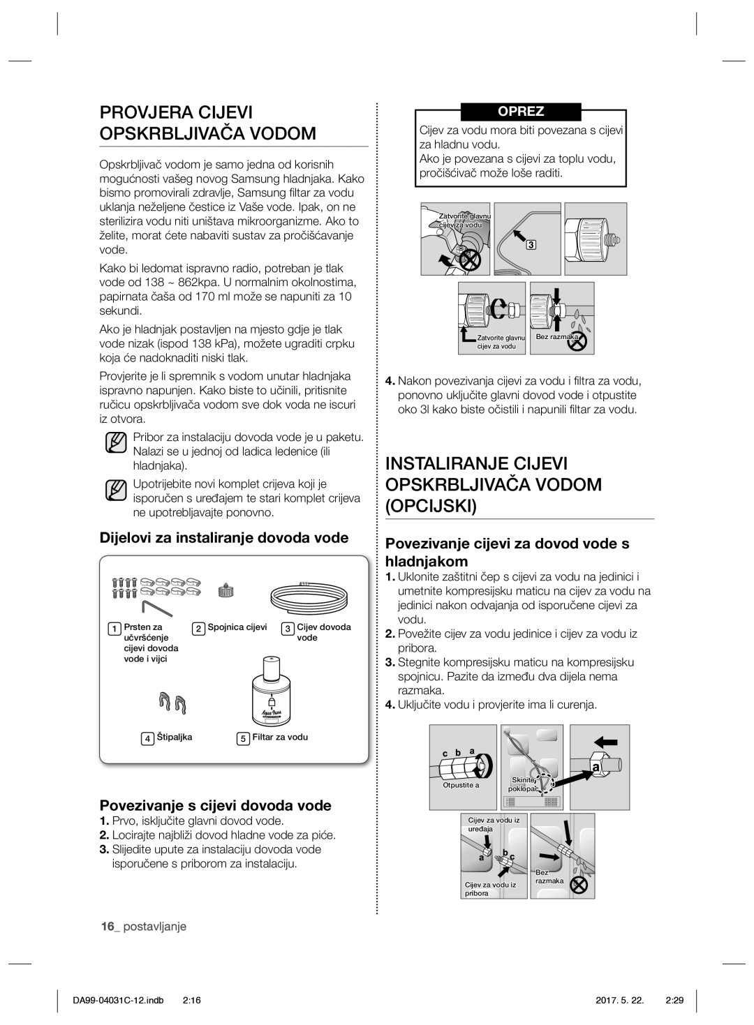 Samsung RS61781GDSL/UR manual Instaliranje Cijevi Opskrbljivača Vodom Opcijski, Provjera Cijevi Opskrbljivača Vodom 