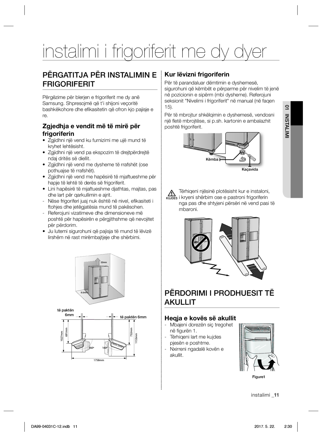 Samsung RS61681GDSL/UR manual Instalimi i frigoriferit me dy dyer, Përgatitja PËR Instalimin E Frigoriferit, Akullit 