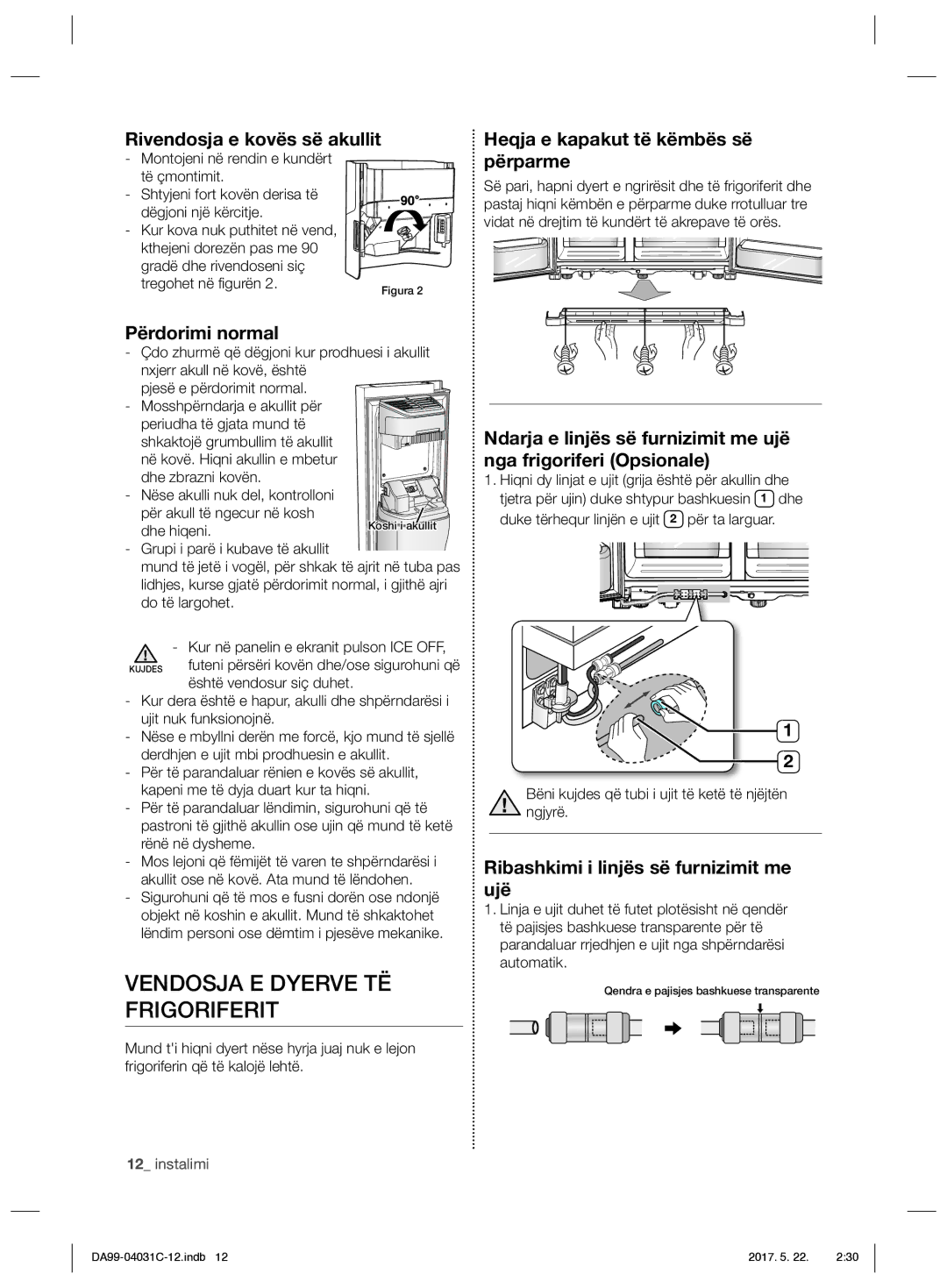 Samsung RS61781GDSL/UR, RS61681GDSL/UR Vendosja E Dyerve TË Frigoriferit, Rivendosja e kovës së akullit, Përdorimi normal 