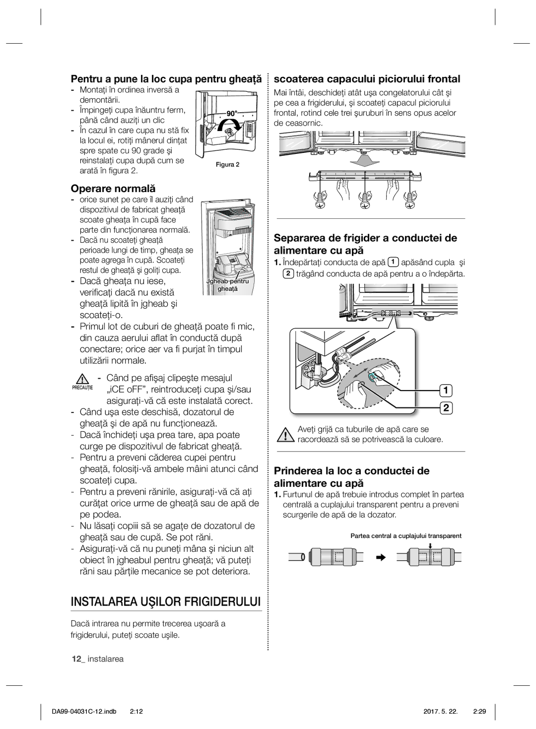 Samsung RS61781GDSL/UR manual Instalarea Uşilor Frigiderului, Operare normală, Scoaterea capacului piciorului frontal 