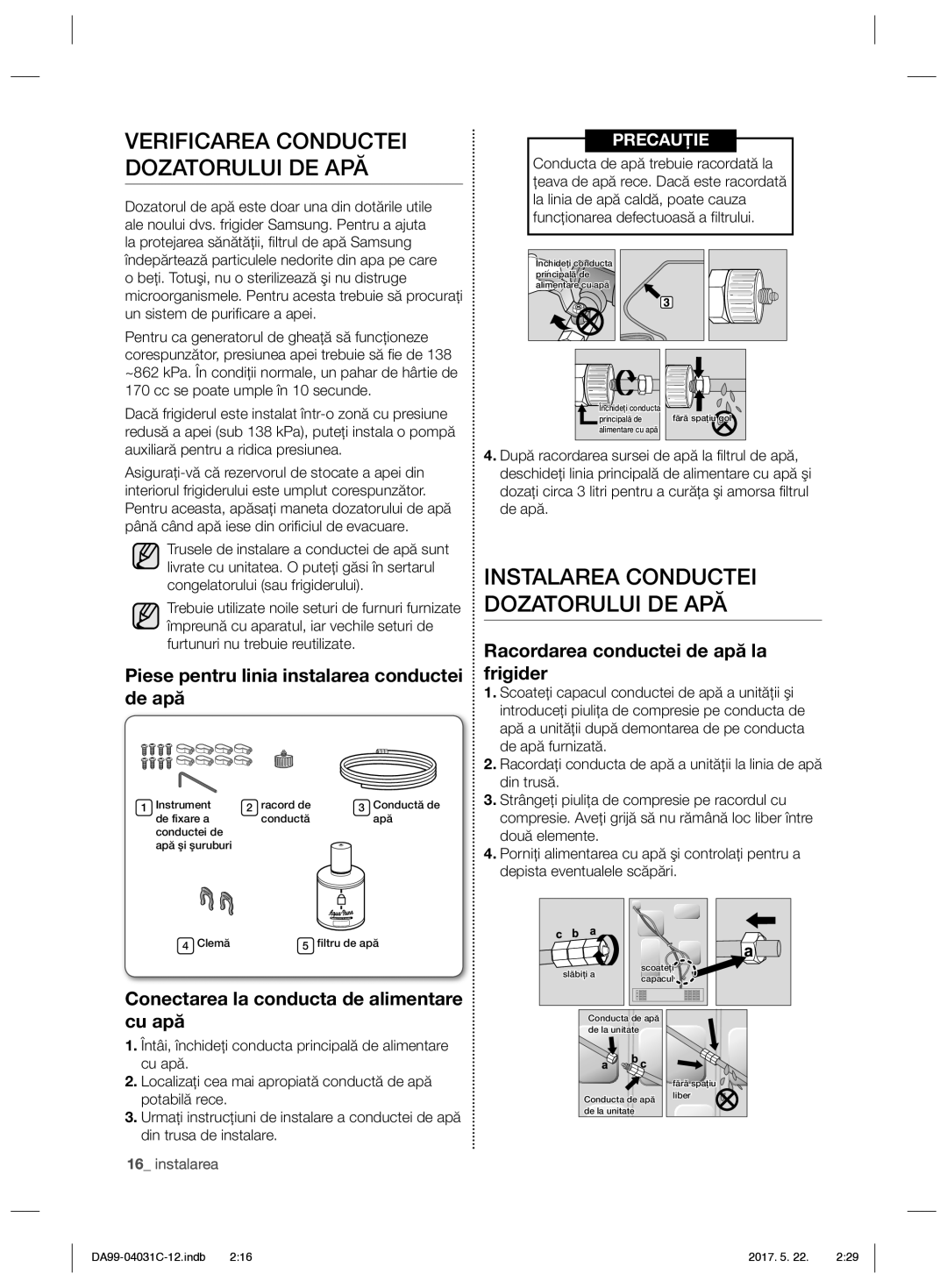 Samsung RS61781GDSL/UR, RS61681GDSL/UR Verificarea Conductei Dozatorului DE APĂ, Instalarea Conductei Dozatorului DE APĂ 