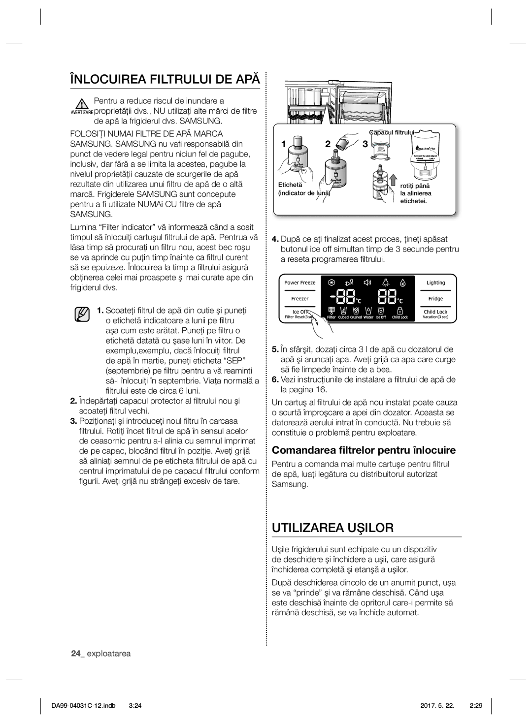 Samsung RS61781GDSL/UR manual Înlocuirea Filtrului DE APĂ, Utilizarea Uşilor, Comandarea ﬁltrelor pentru înlocuire, Samsung 