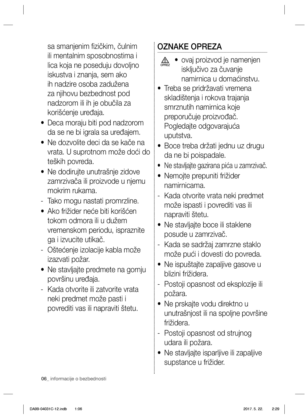 Samsung RS61781GDSL/UR, RS61681GDSL/UR manual Oznake Opreza, Tako mogu nastati promrzline, Ovaj proizvod je namenjen 