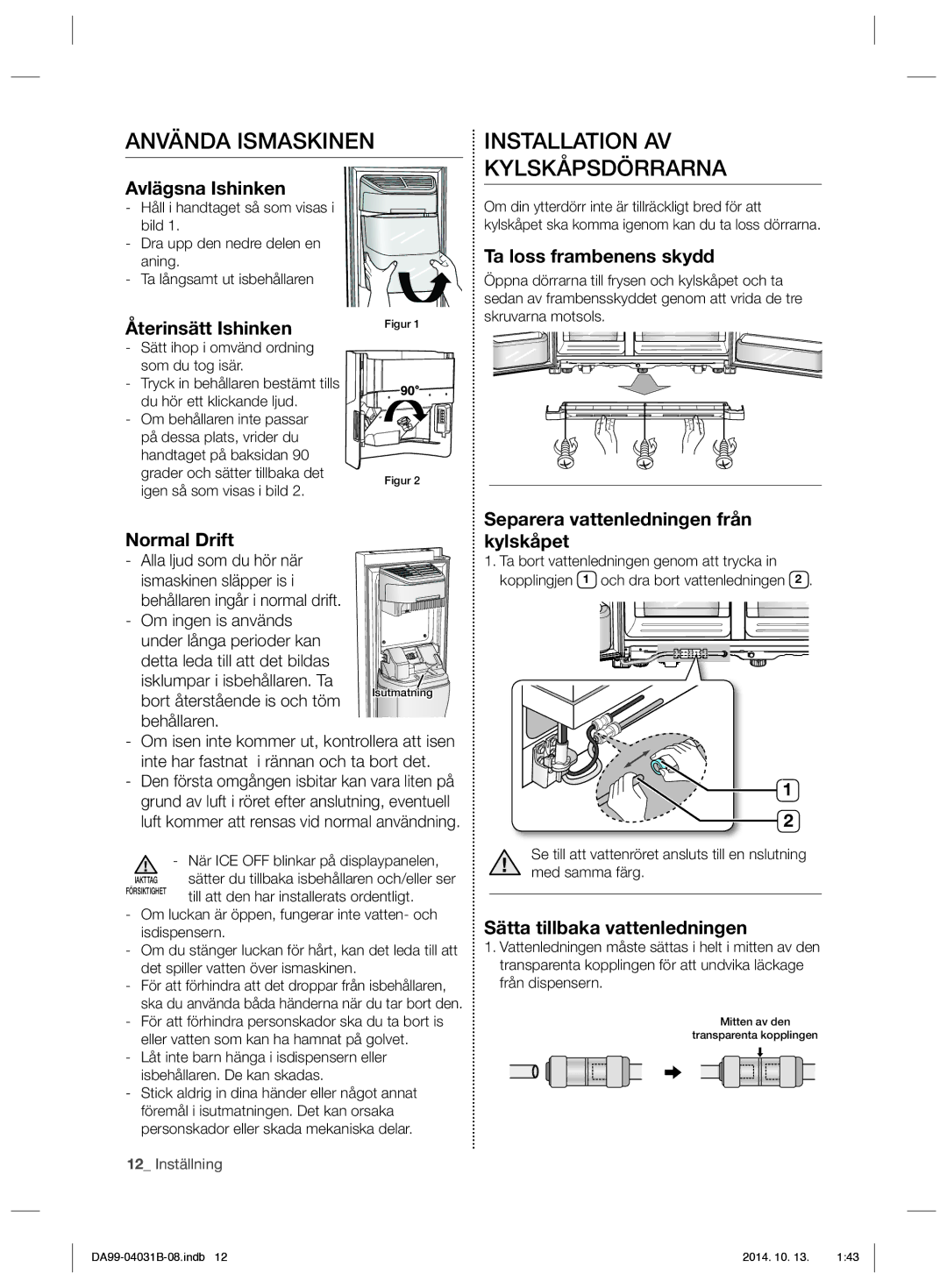 Samsung RS61781GDSR/EE, RS61681GDSR/EE manual Använda Ismaskinen, Installation AV Kylskåpsdörrarna 