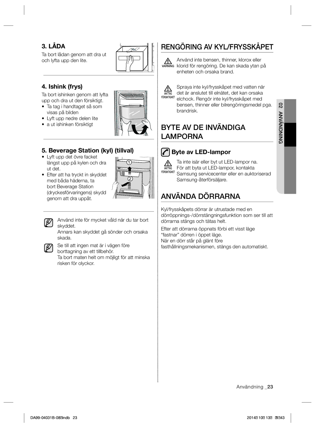 Samsung RS61681GDSR/EE, RS61781GDSR/EE manual Rengöring AV KYL/FRYSSKÅPET, Byte AV DE Invändiga, Lamporna, Använda Dörrarna 