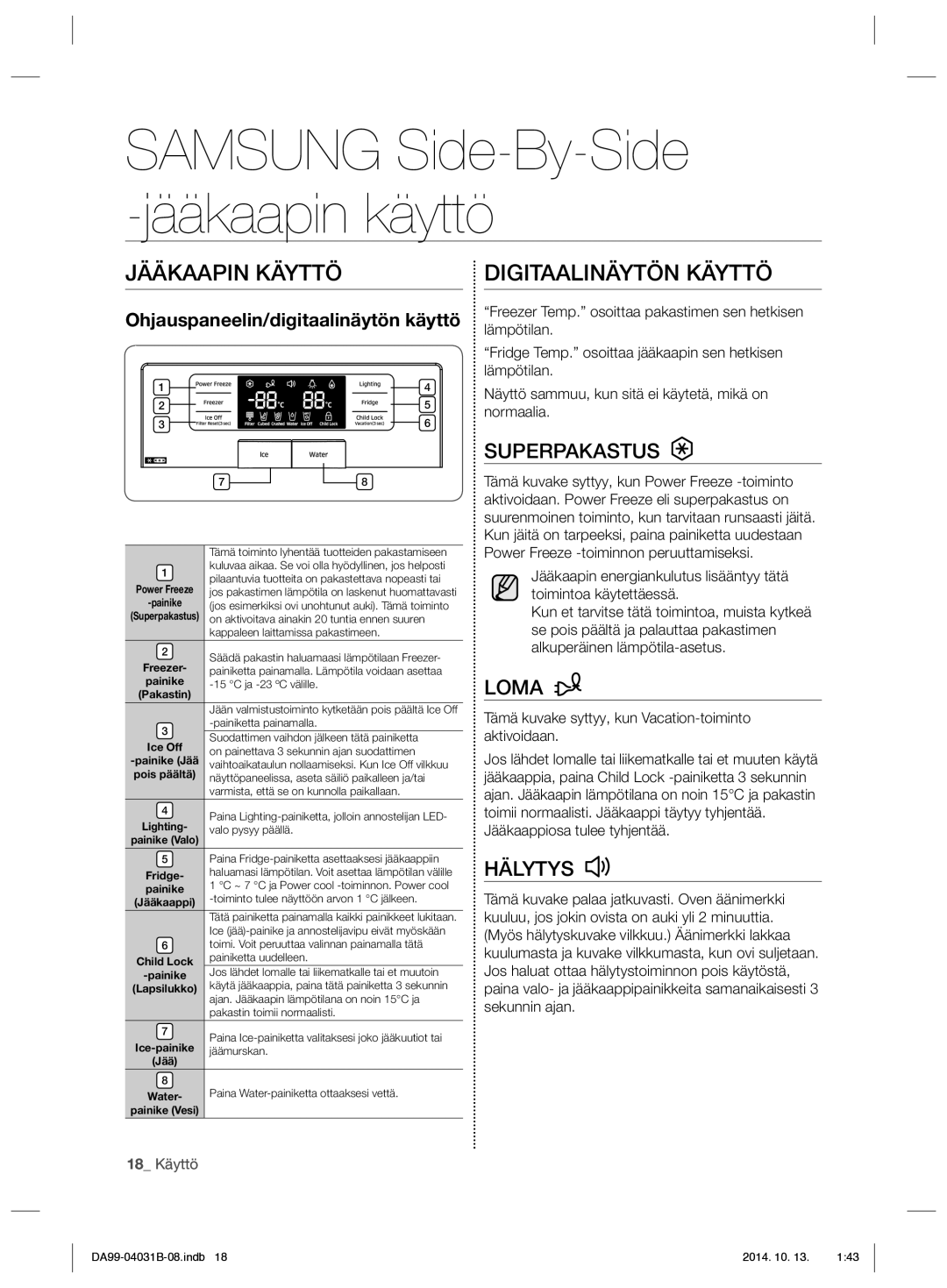 Samsung RS61781GDSR/EE, RS61681GDSR/EE Jääkaapin Käyttö, Digitaalinäytön Käyttö, Ohjauspaneelin/digitaalinäytön käyttö 