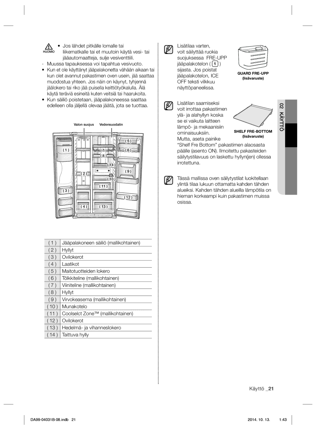 Samsung RS61681GDSR/EE, RS61781GDSR/EE manual Jos lähdet pitkälle lomalle tai 