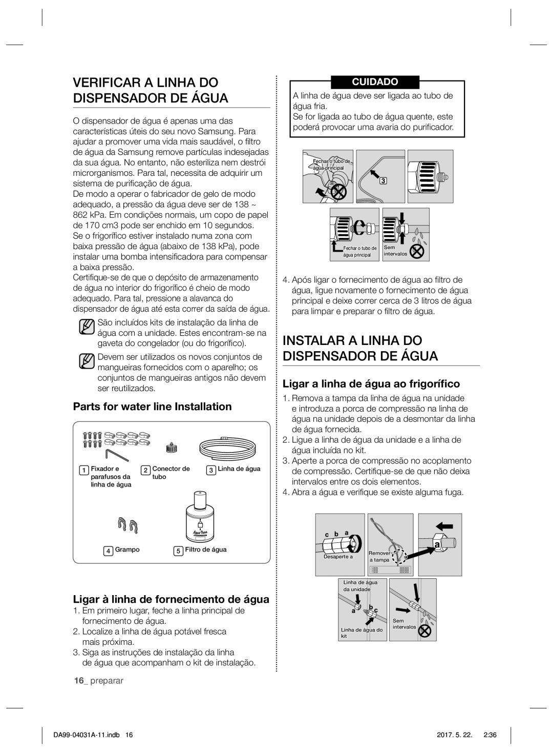 Samsung RS61781GDSR/ES, RS61781GDSR/EF Verificar a Linha do Dispensador DE Água, Instalar a Linha do Dispensador DE Água 