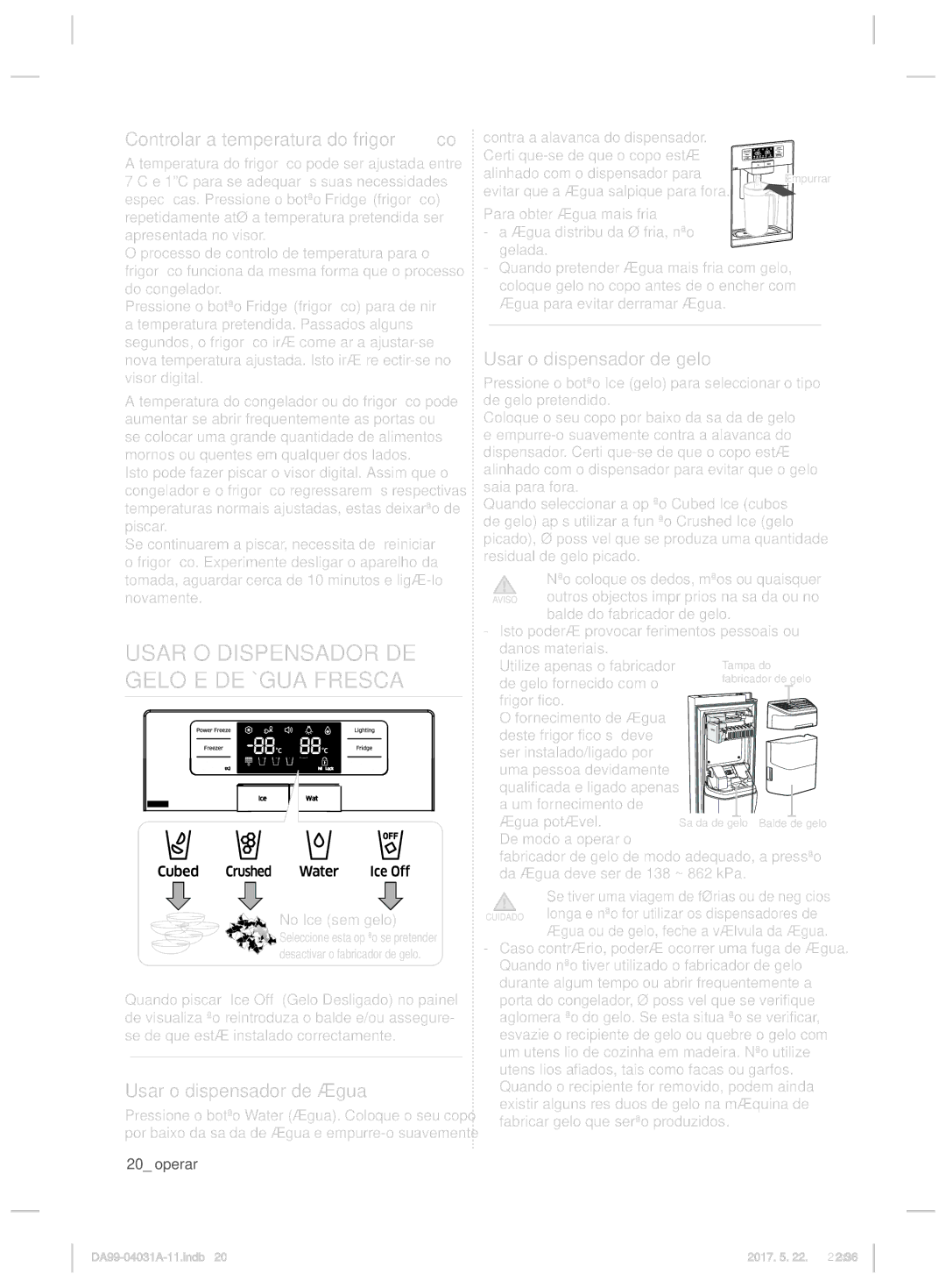 Samsung RS61781GDSR/ES, RS61781GDSR/EF Usar O Dispensador DE Gelo E DE Água Fresca, Controlar a temperatura do frigoríﬁco 