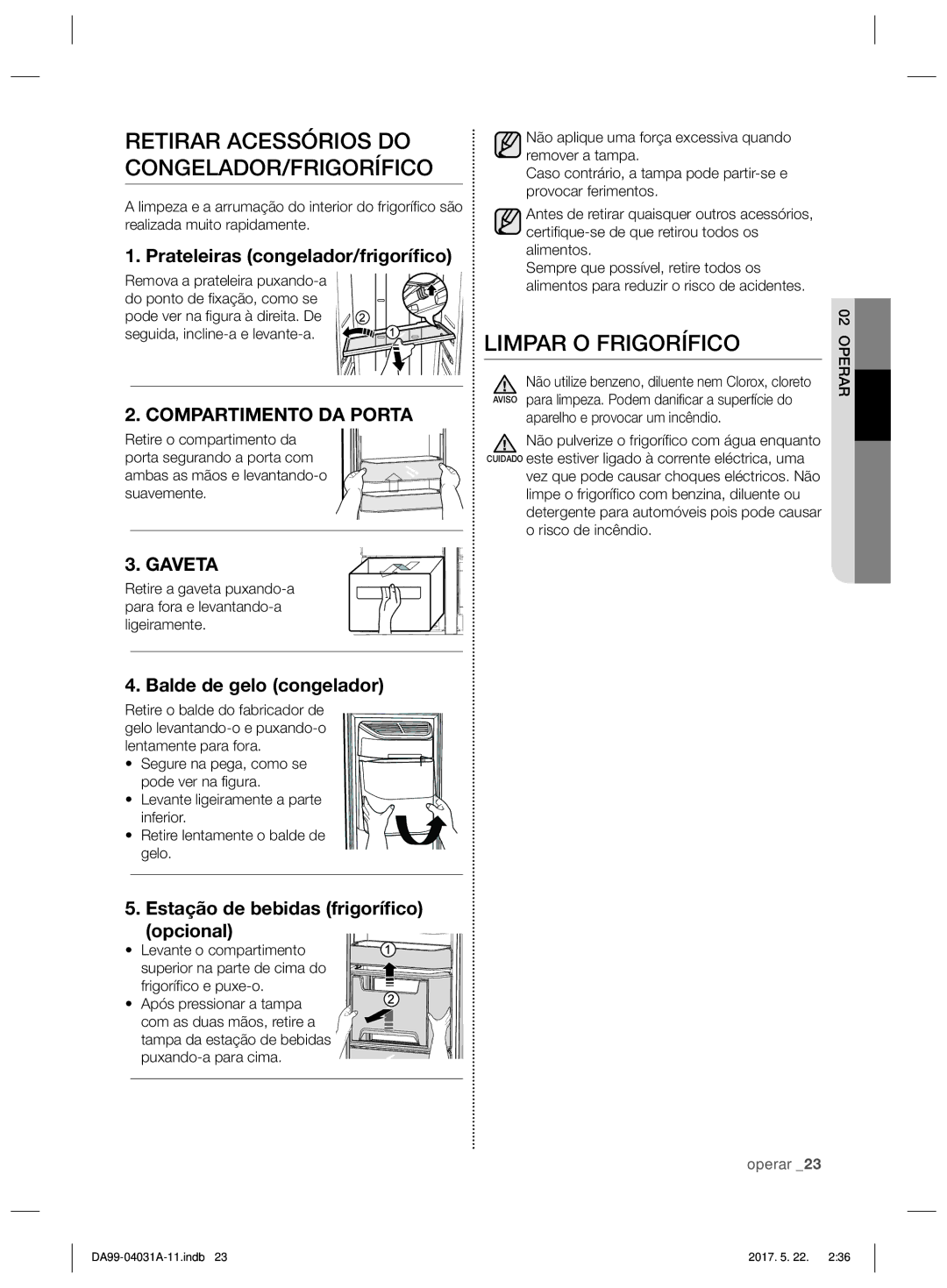 Samsung RS61681GDSL/ES manual Retirar Acessórios do CONGELADOR/FRIGORÍFICO, Limpar O Frigorífico, Balde de gelo congelador 