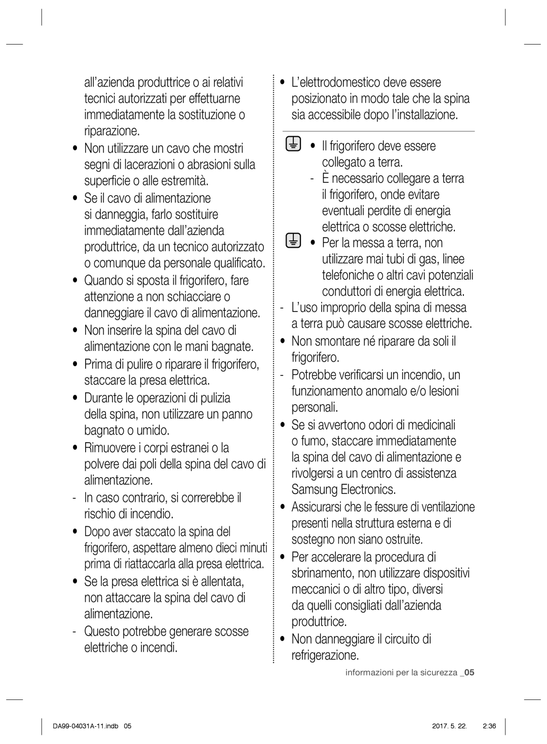 Samsung RS61681GDSL/ES, RS61781GDSR/EF, RS61781GDSR/ES, RS61681GDSR/ES Questo potrebbe generare scosse elettriche o incendi 