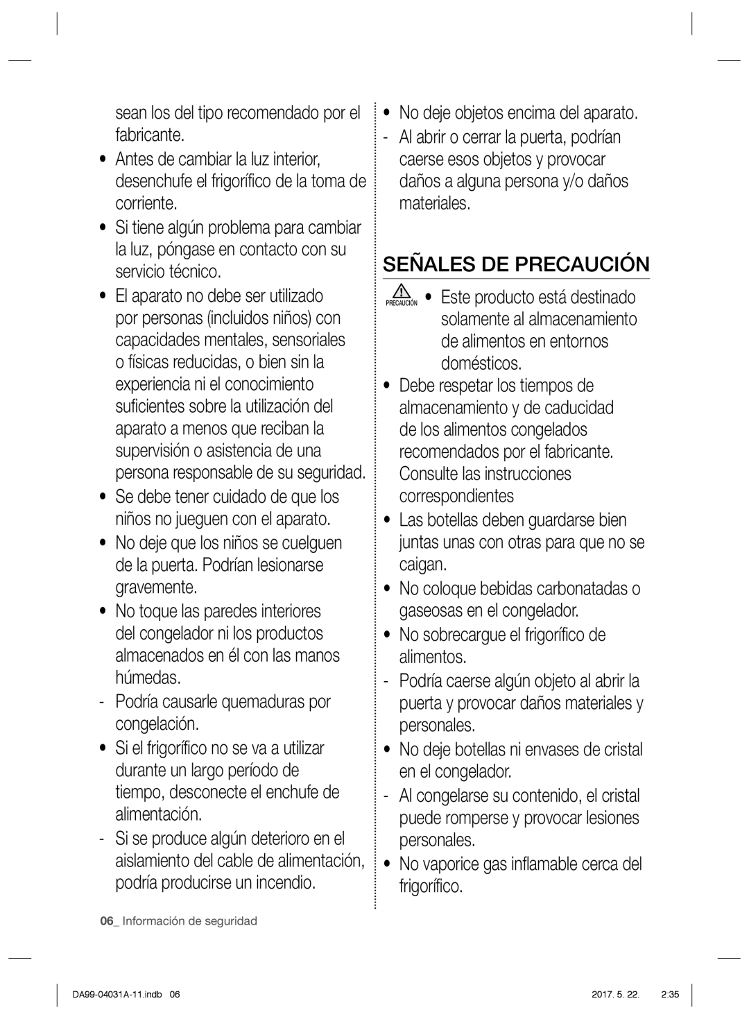 Samsung RS61781GDSR/ES, RS61781GDSR/EF, RS61681GDSL/ES Señales DE Precaución, No sobrecargue el frigoríﬁ co de alimentos 