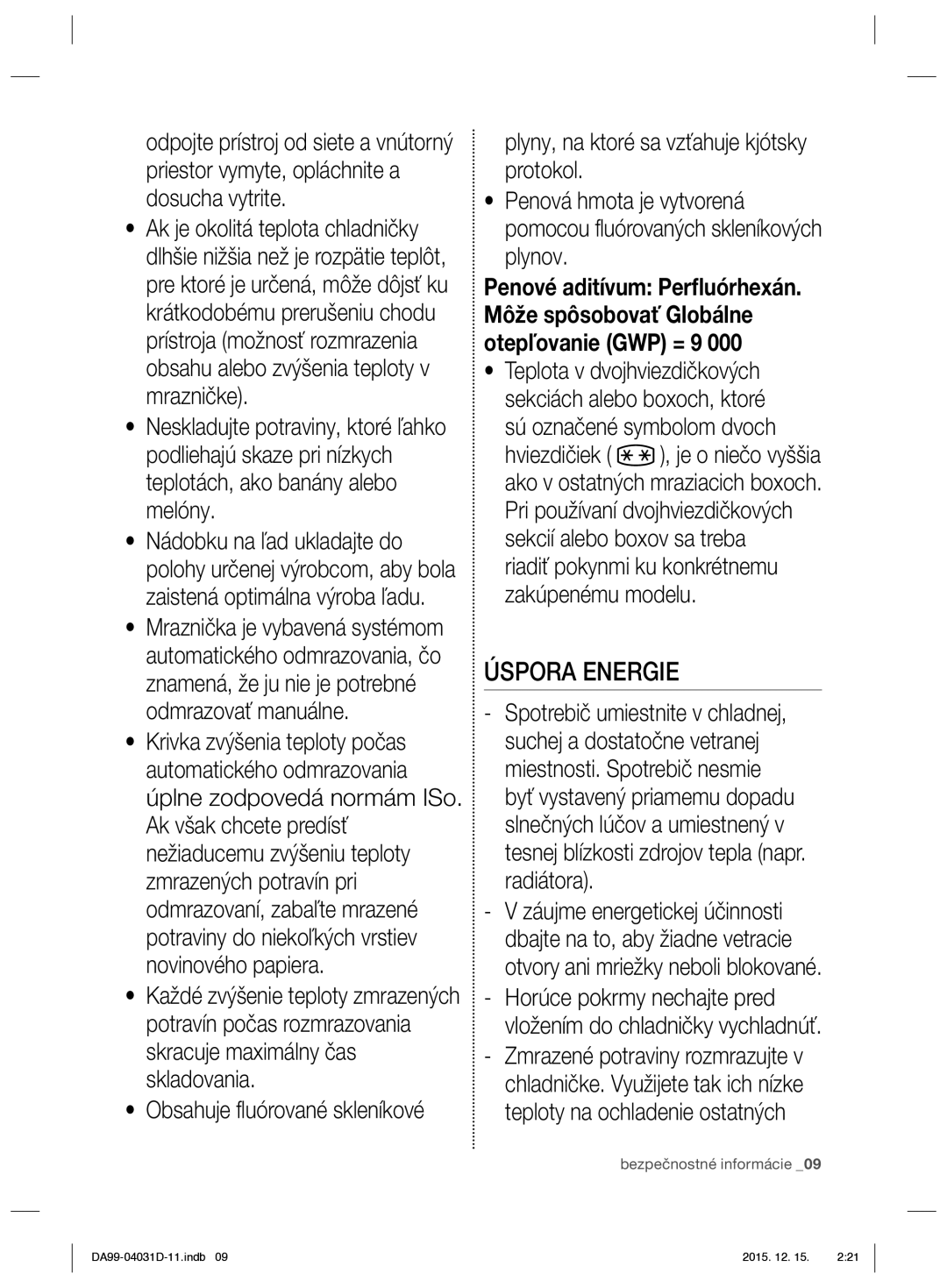 Samsung RS61781GDSR/EO manual Riadiť pokynmi ku konkrétnemu zakúpenému modelu 