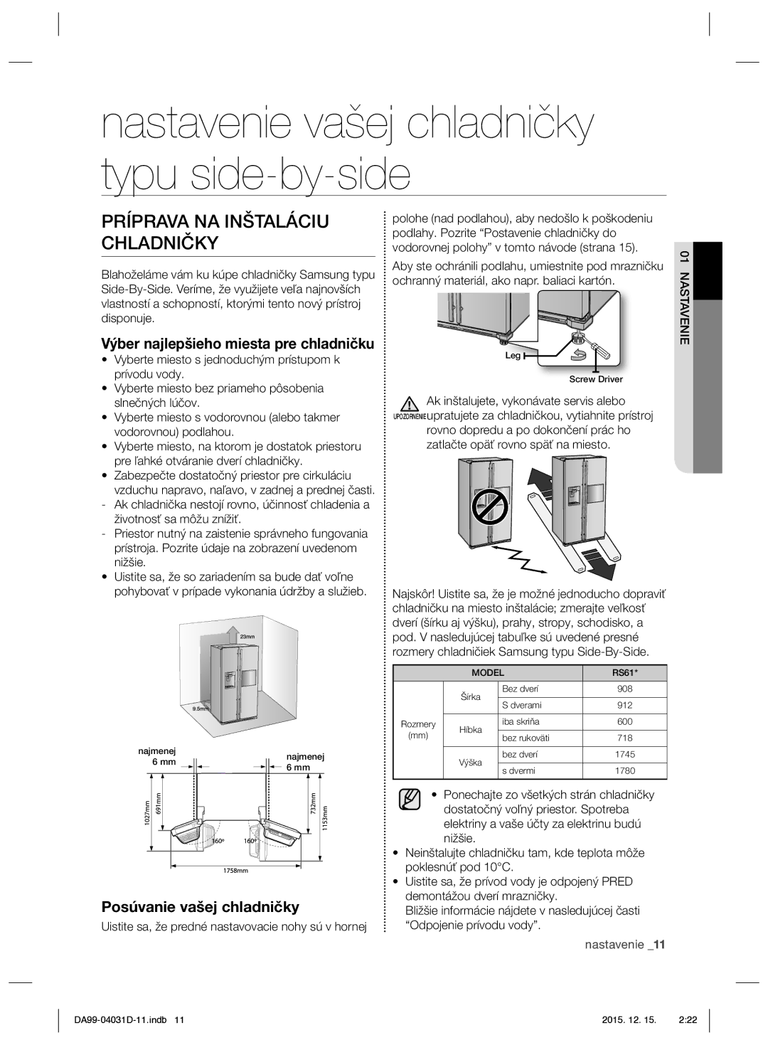 Samsung RS61781GDSR/EO manual Príprava NA Inštaláciu Chladničky, Posúvanie vašej chladničky, Nastavenie 