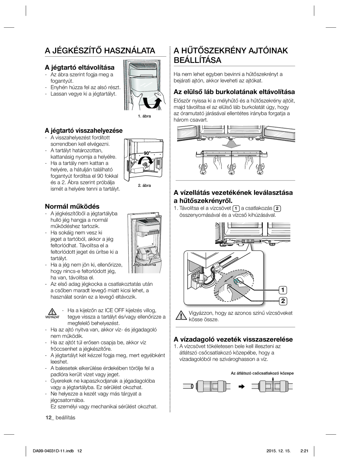 Samsung RS61781GDSR/EO manual Jégkészítő Használata, Hűtőszekrény Ajtóinak Beállítása 