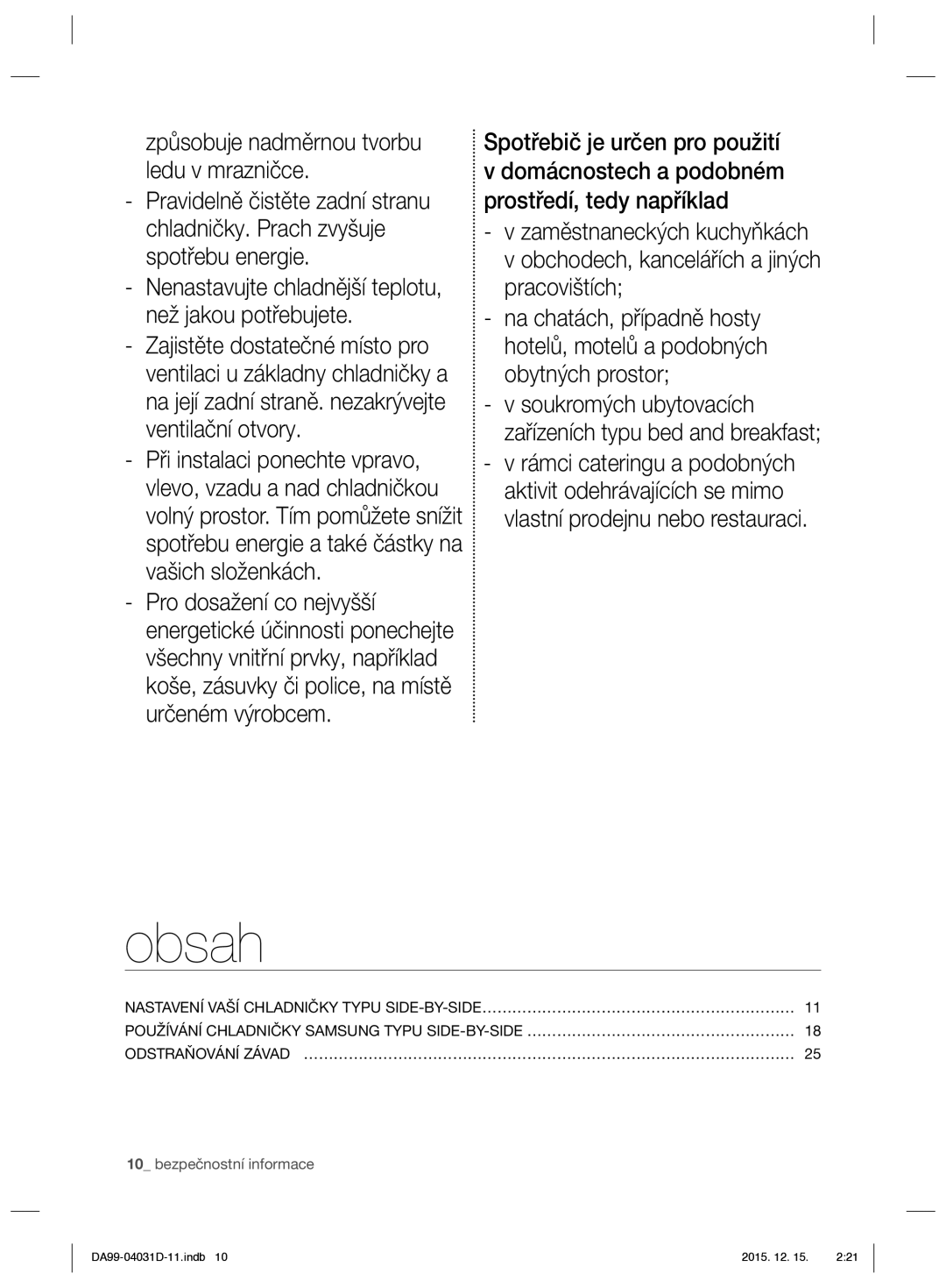 Samsung RS61781GDSR/EO manual Obsah, Odstraňování Závad ……………………………………………………………………………………… 