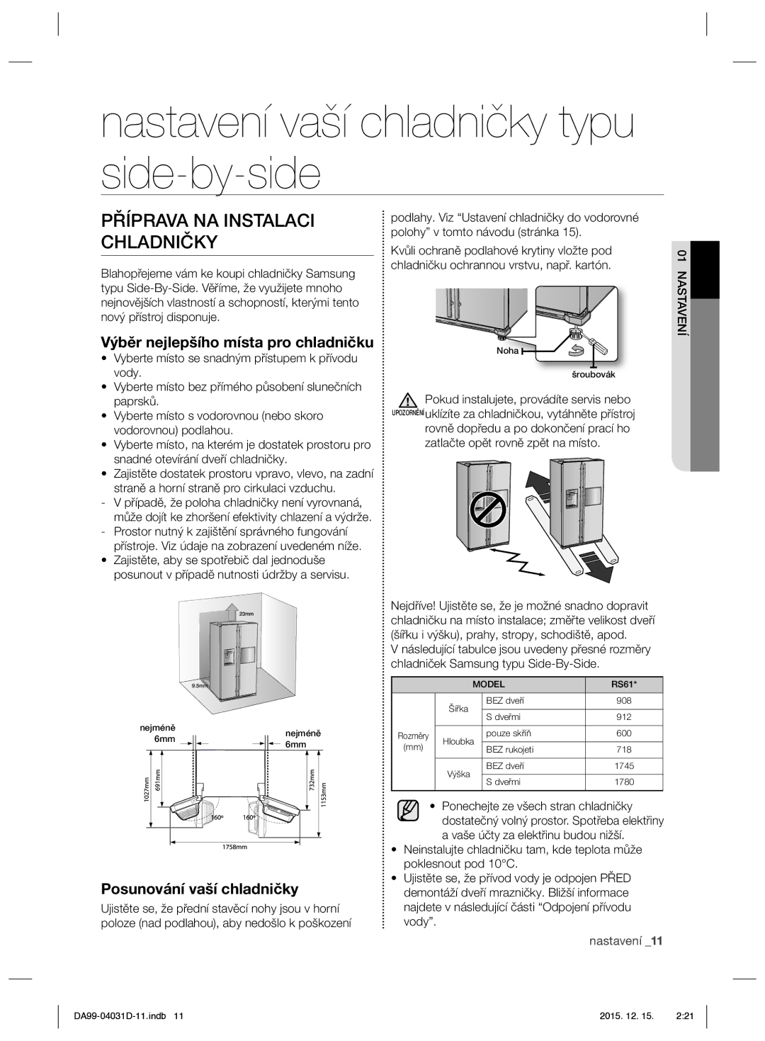 Samsung RS61781GDSR/EO manual Nastavení vaší chladničky typu side-by-side, Příprava NA Instalaci Chladničky 