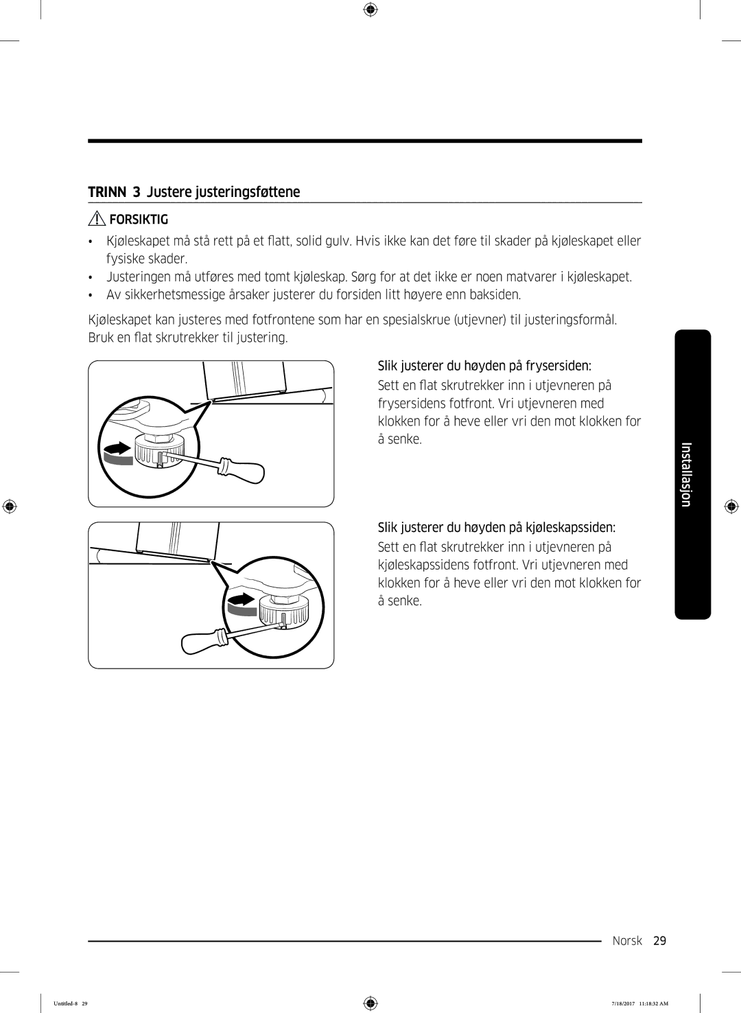 Samsung RS58K6697SL/EE, RS62K6197SL/EE manual Trinn 3 Justere justeringsføttene 