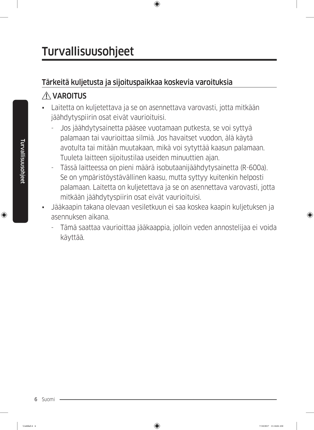 Samsung RS62K6197SL/EE, RS58K6697SL/EE manual Tärkeitä kuljetusta ja sijoituspaikkaa koskevia varoituksia 