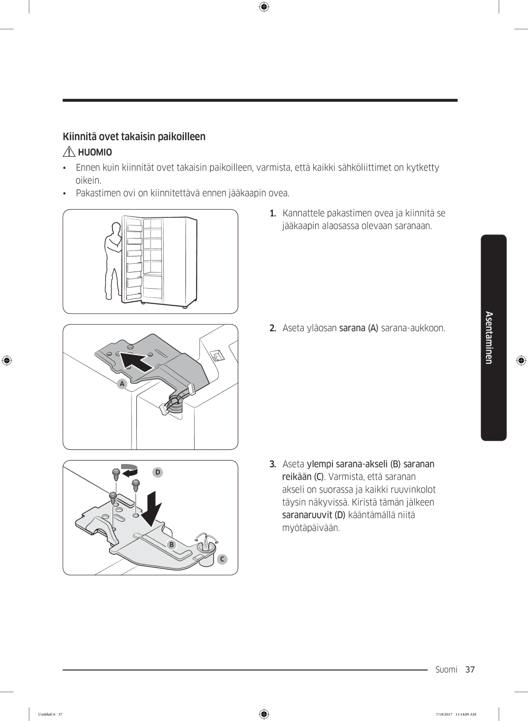 Samsung RS58K6697SL/EE, RS62K6197SL/EE manual Kiinnitä ovet takaisin paikoilleen 