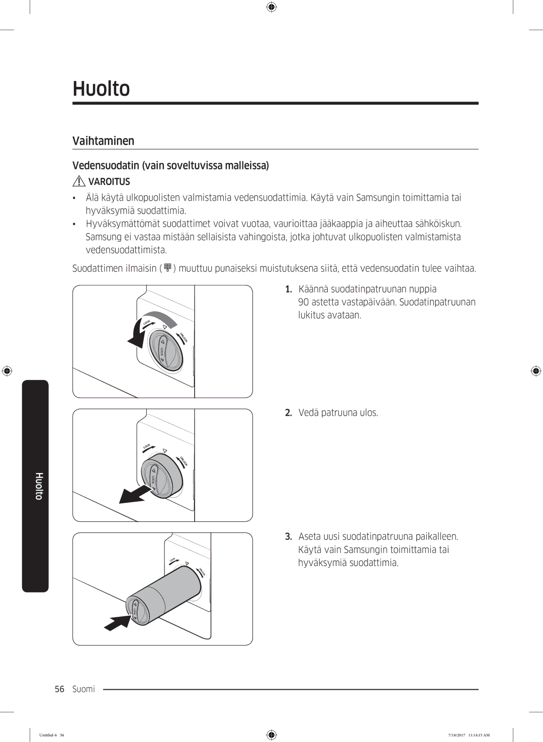 Samsung RS62K6197SL/EE, RS58K6697SL/EE manual Vaihtaminen, Vedensuodatin vain soveltuvissa malleissa 