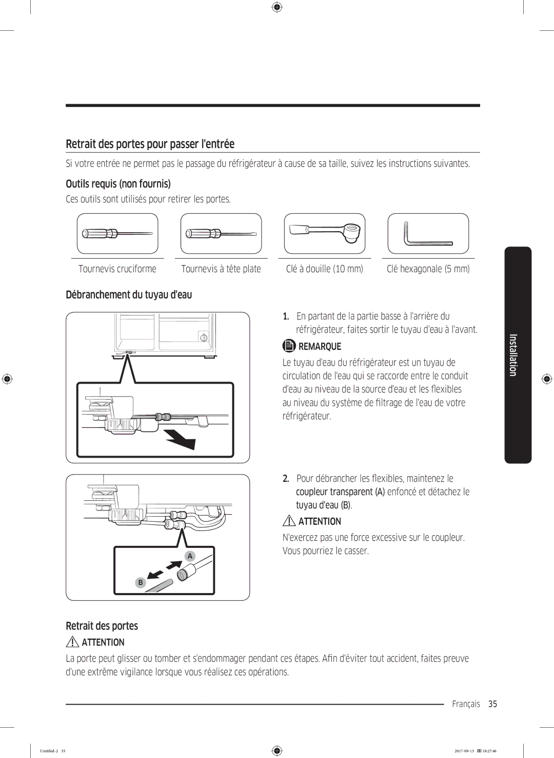 Samsung RS62K6227SL/ZA Retrait des portes pour passer lentrée, Outils requis non fournis, Débranchement du tuyau deau 