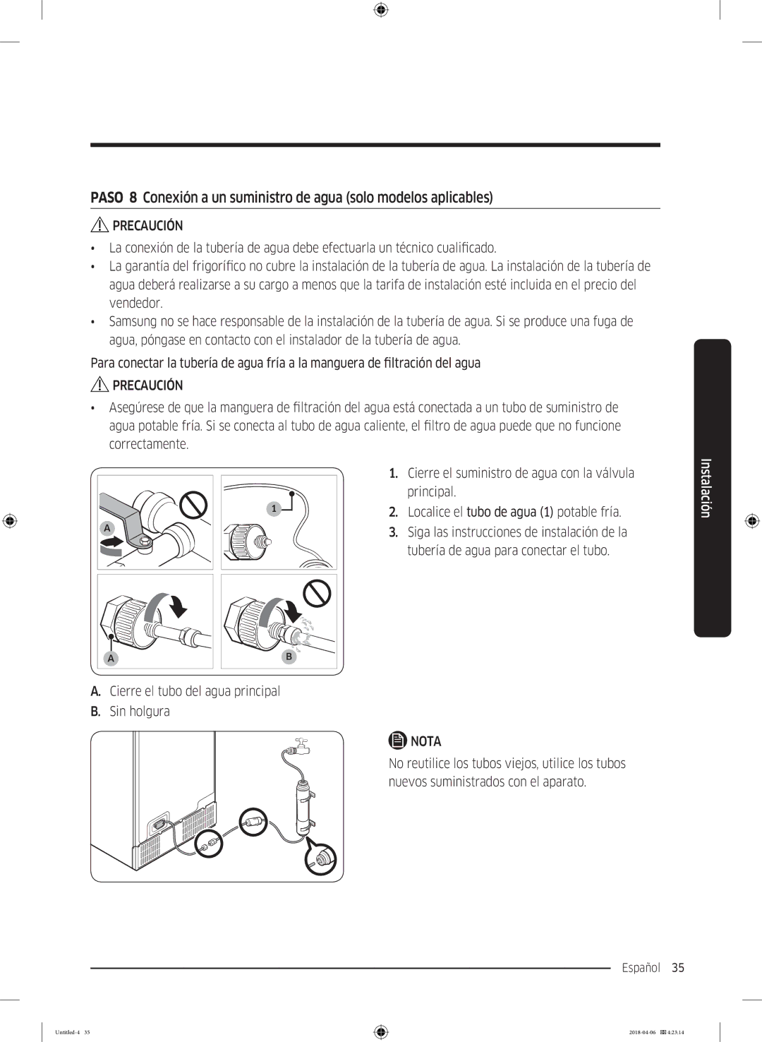 Samsung RS66N8100WW/EF, RS66N8100S9/EF, RS67N8211S9/EF, RS66N8101S9/EF manual Cierre el tubo del agua principal Sin holgura 