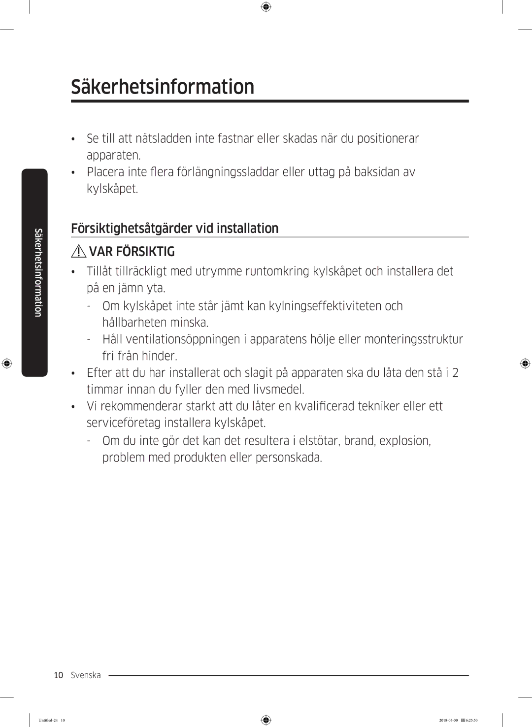 Samsung RS68N8231SL/EF, RS67N8210WW/EF, RS67N8210SL/EF, RS66N8100SL/EF, RS68N8231WW/EF Försiktighetsåtgärder vid installation 