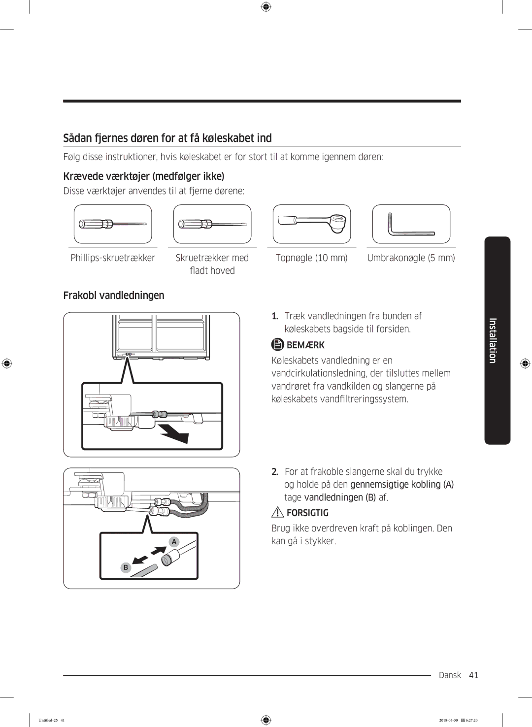 Samsung RS68N8231B1/EF, RS67N8210WW/EF manual Sådan fjernes døren for at få køleskabet ind, Krævede værktøjer medfølger ikke 