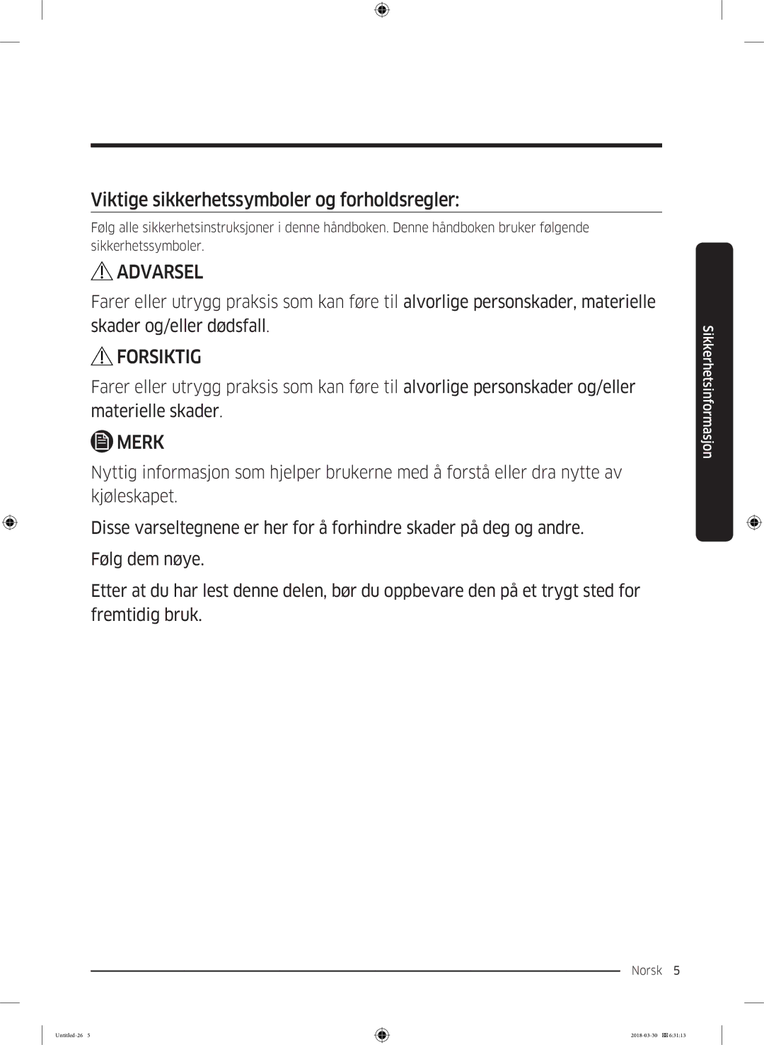 Samsung RS68N8231B1/EF, RS67N8210WW/EF, RS67N8210SL/EF manual Viktige sikkerhetssymboler og forholdsregler, Forsiktig 