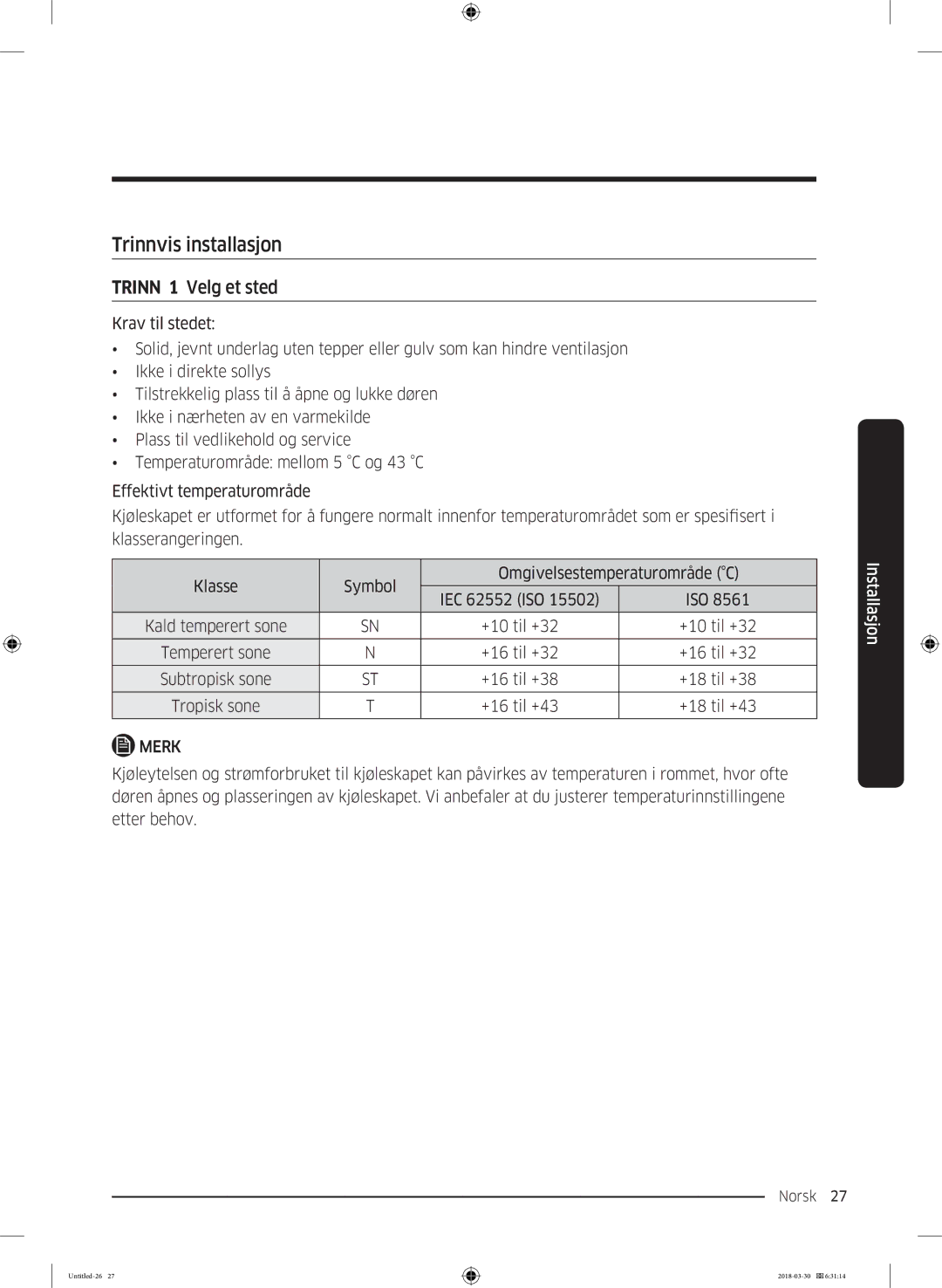 Samsung RS68N8231WW/EF, RS67N8210WW/EF, RS67N8210SL/EF, RS66N8100SL/EF manual Trinnvis installasjon, Trinn 1 Velg et sted 