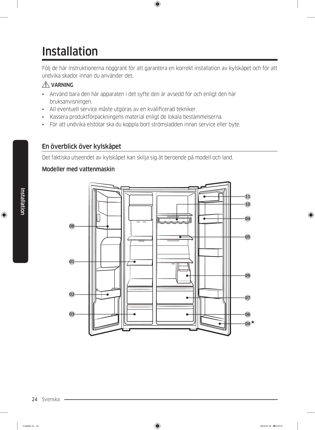 Samsung RS67N8210WW/EF, RS67N8210SL/EF, RS66N8100SL/EF Installation, En överblick över kylskåpet, Modeller med vattenmaskin 