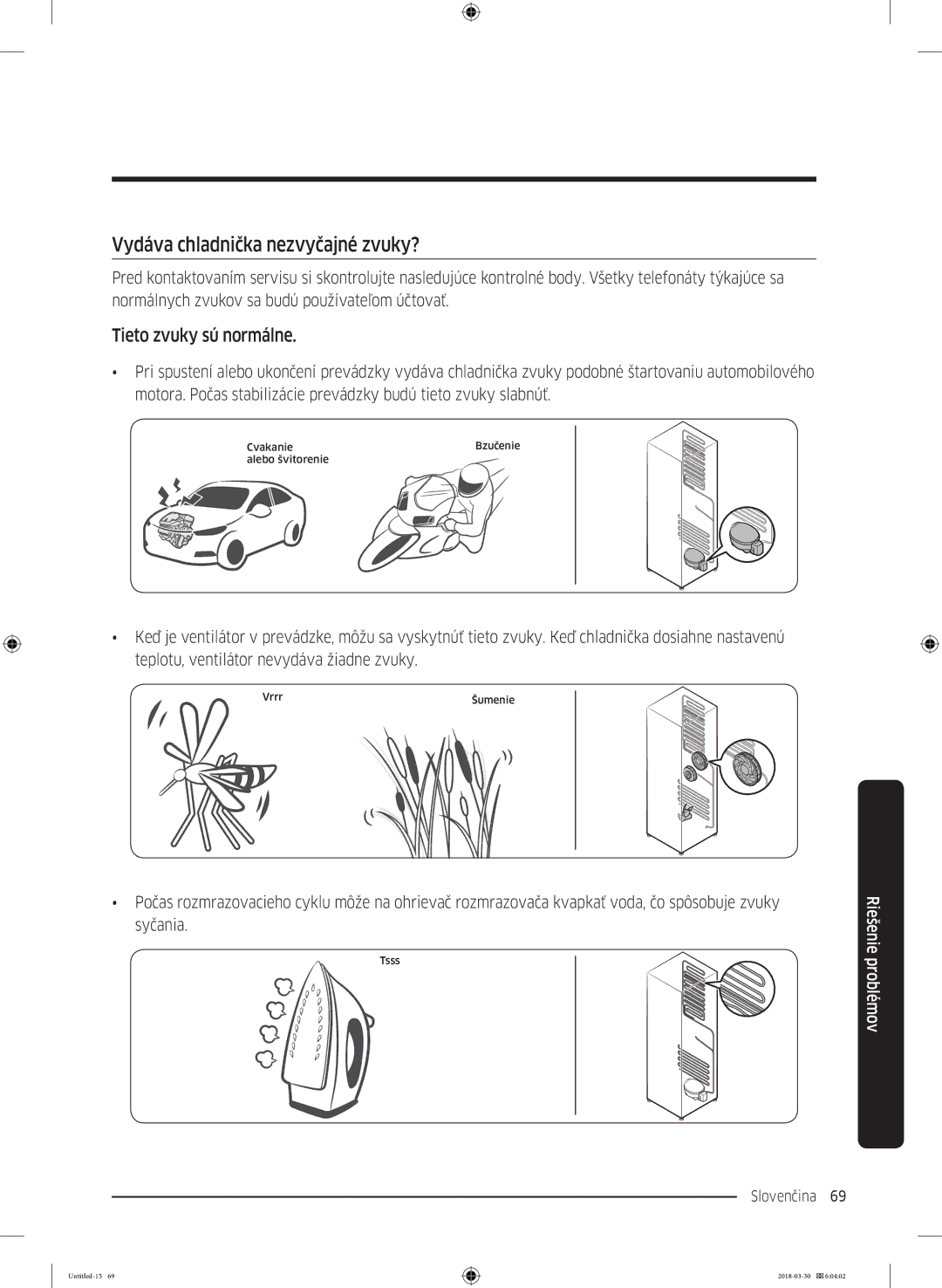 Samsung RS66N8100SL/EF, RS67N8211S9/EF, RS66N8101S9/EF manual Vydáva chladnička nezvyčajné zvuky?, Tieto zvuky sú normálne 