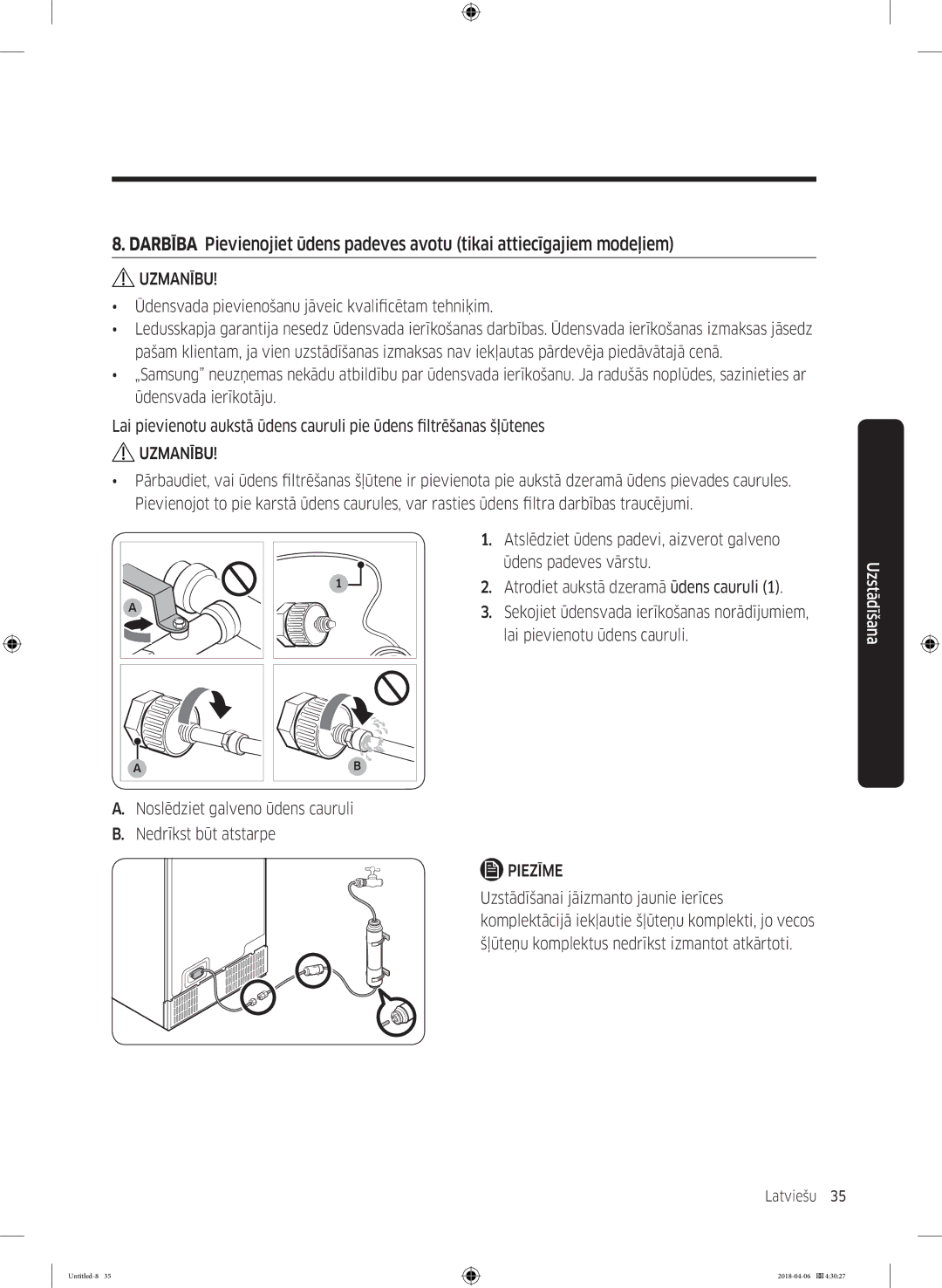 Samsung RS68N8231S9/EF manual Noslēdziet galveno ūdens cauruli Nedrīkst būt atstarpe 