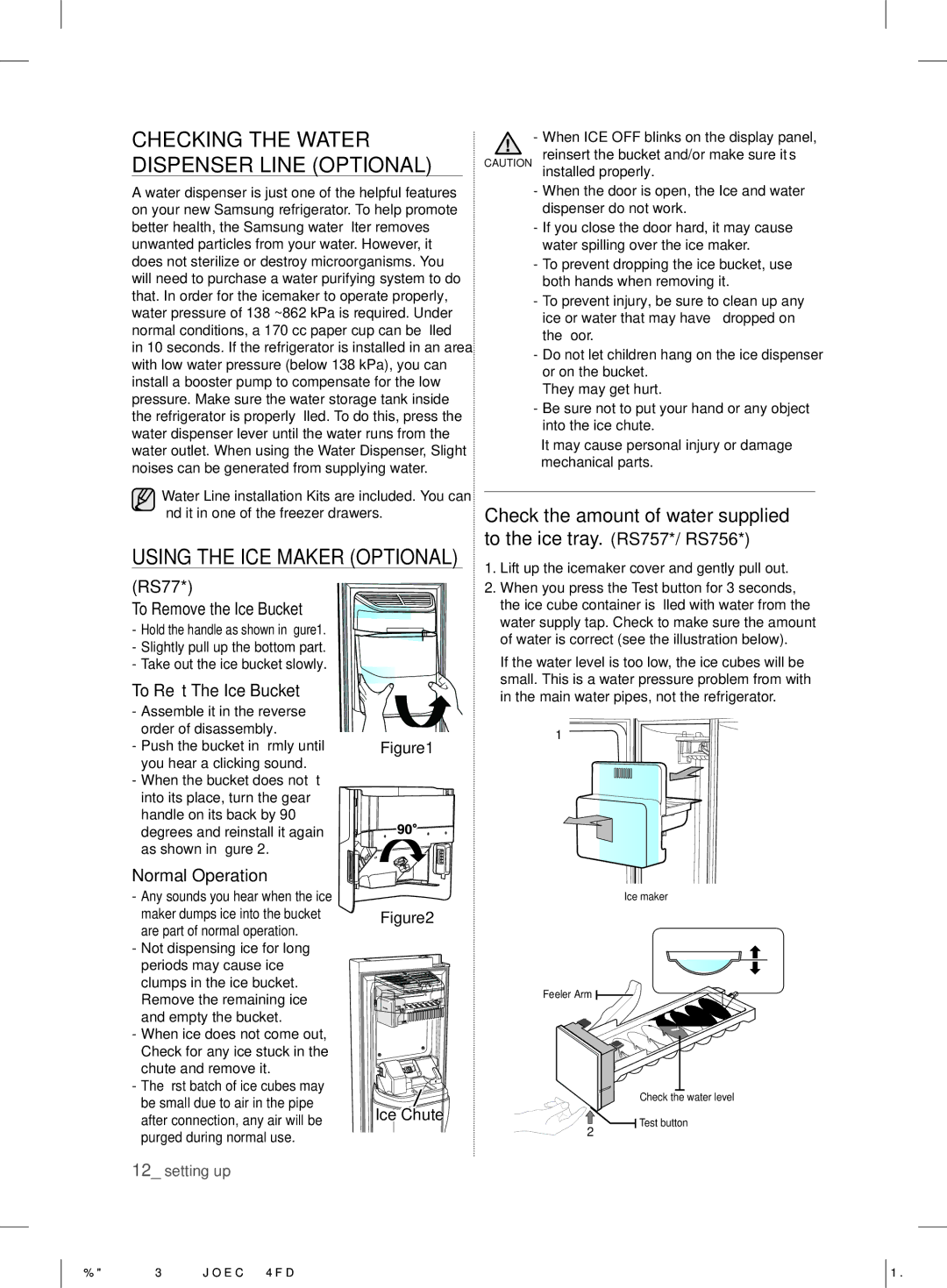 Samsung RS7* Checking the Water Dispenser Line Optional, Using the ICE Maker Optional, RS77 To Remove the Ice Bucket 