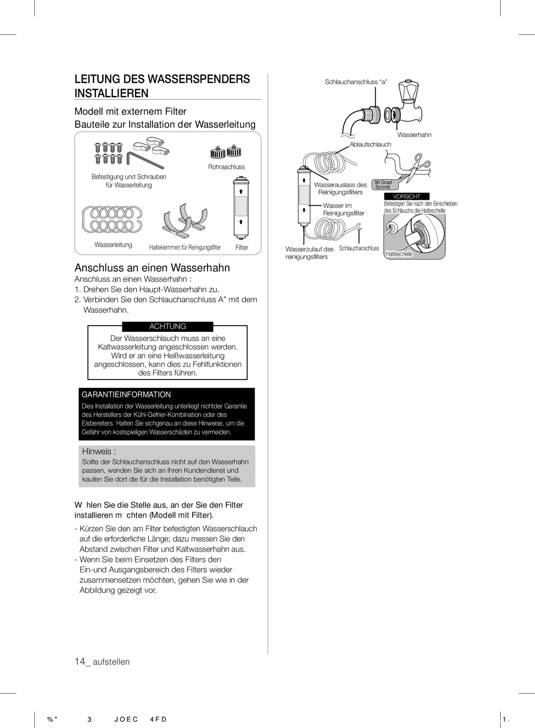 Samsung RS7* user manual Leitung DES Wasserspenders Installieren, Anschluss an einen Wasserhahn 