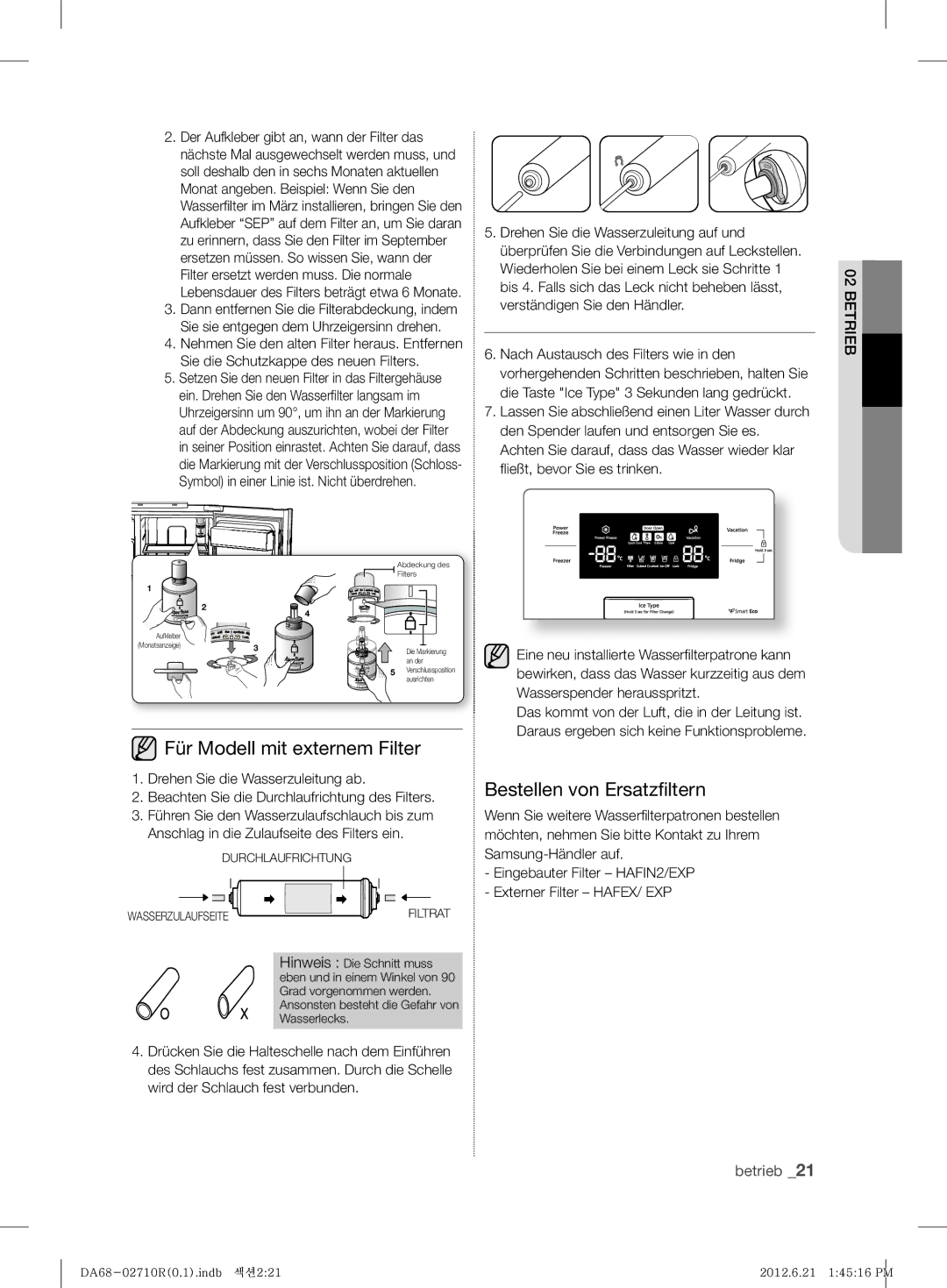 Samsung RS7* user manual Für Modell mit externem Filter, Bestellen von Ersatzﬁltern, Ießt, bevor Sie es trinken 